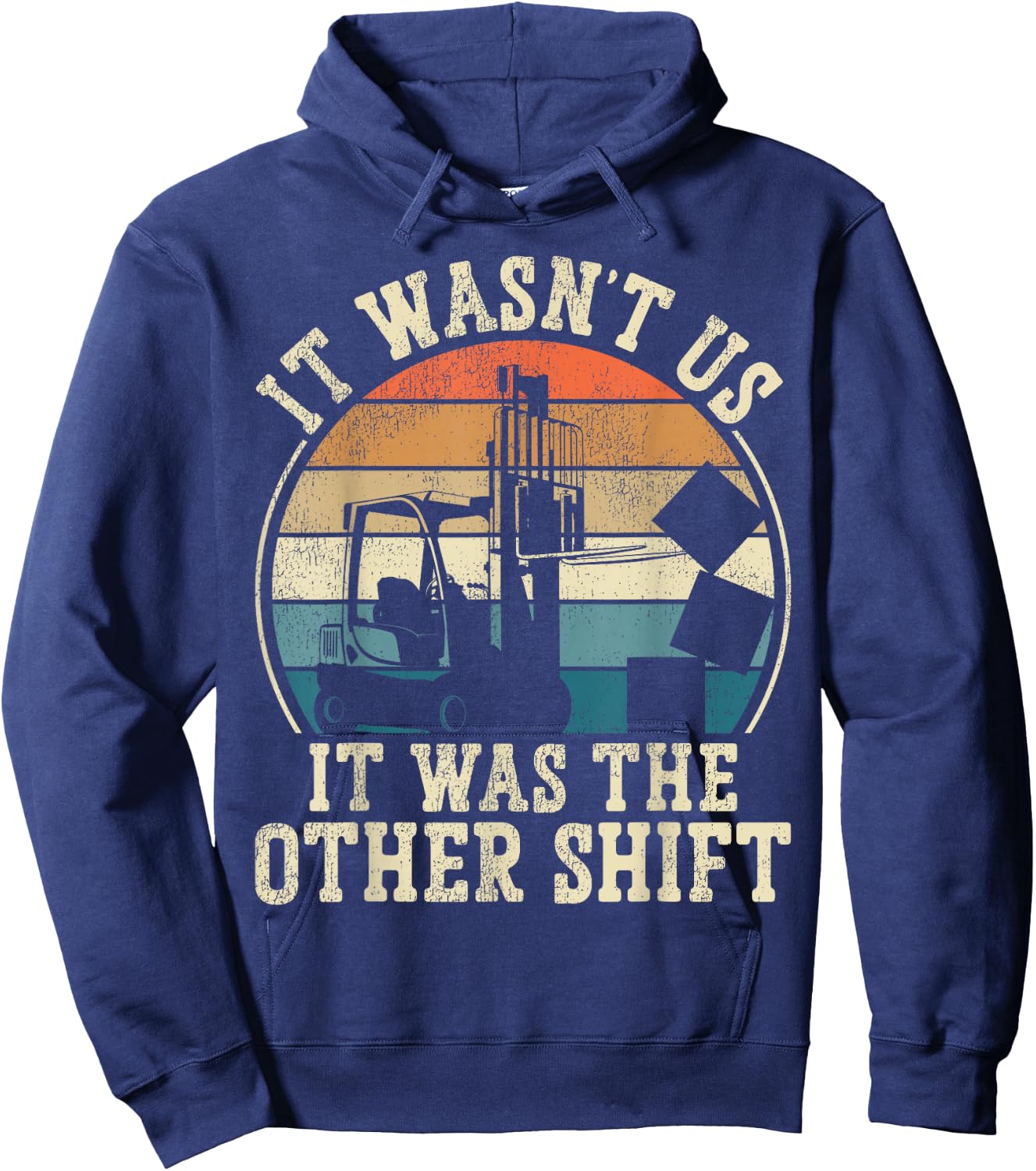 Certified Forklift Truck Operator Vintage Retro It Wasn't Us Hoodie - Hoodie | Navy