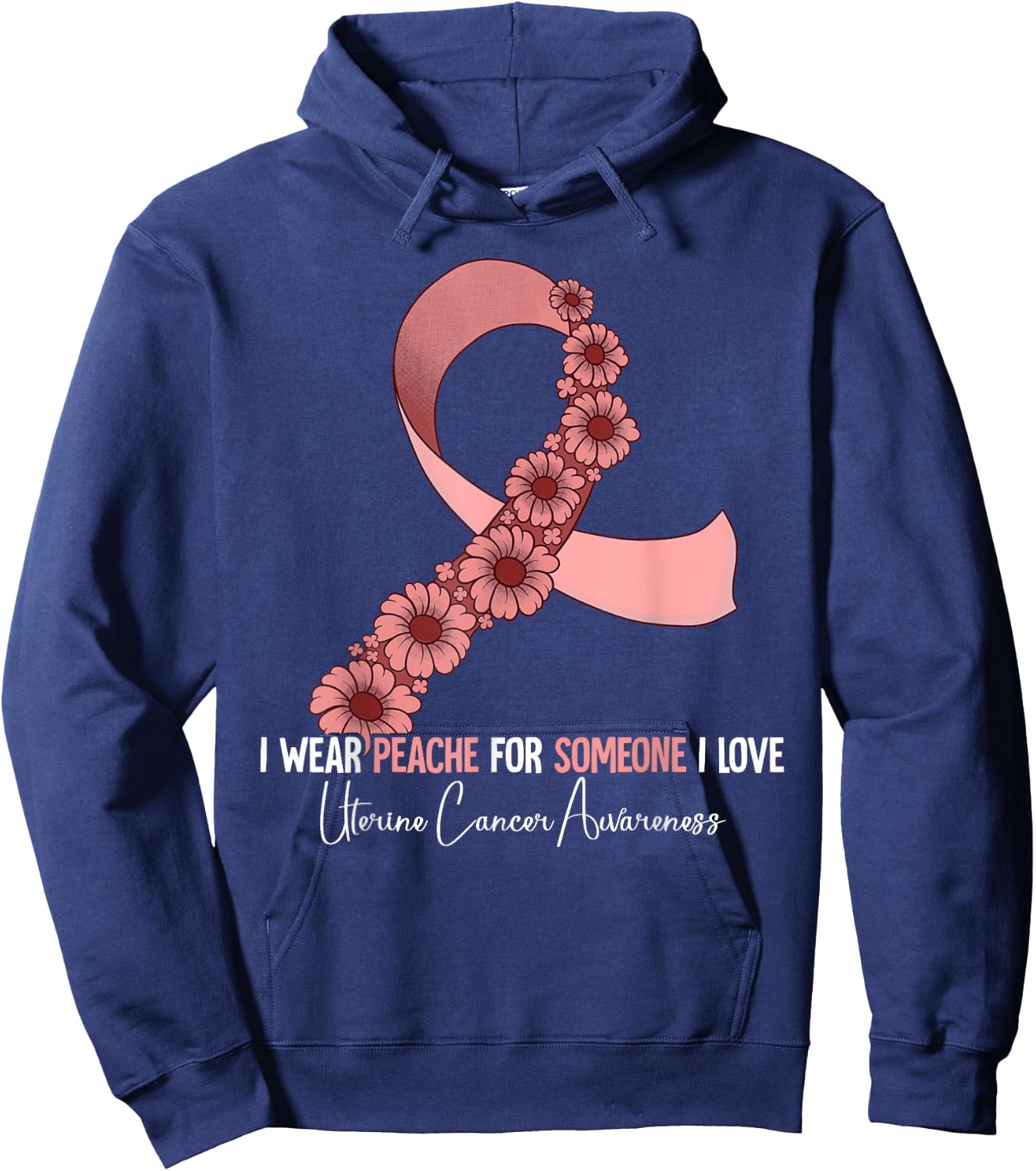 I Wear Peach For Uterine Cancer Awareness Hoodie - Hoodie | Navy