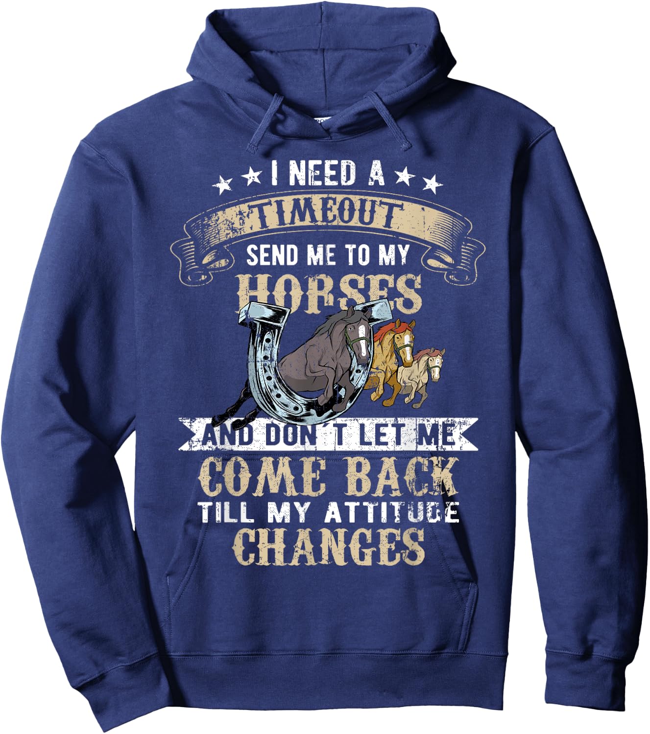 Horse Riding I need a timeout Horses Horse Racing Hoodie - Hoodie | Navy