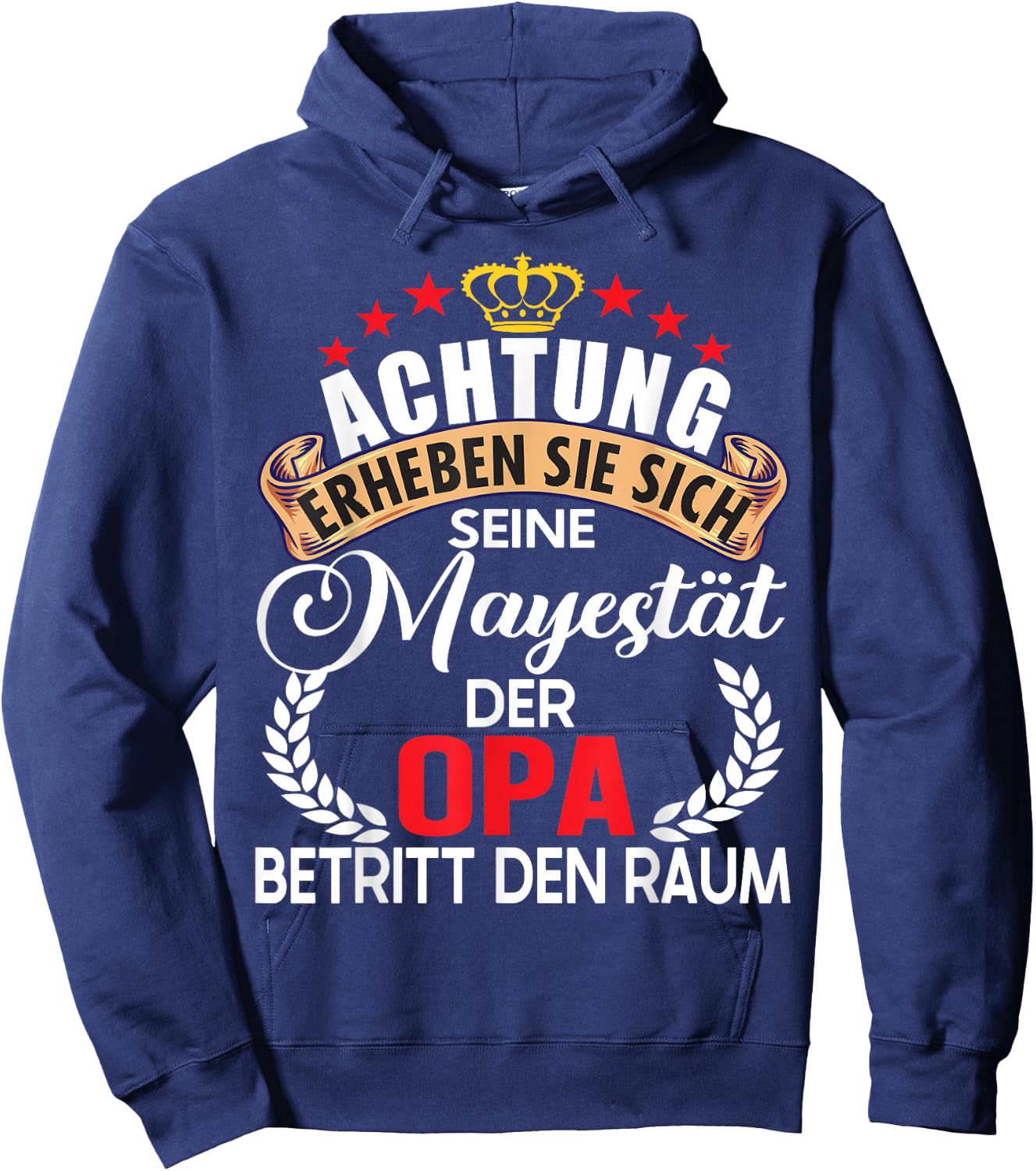 Achtung seine Majestät der Opa Spruch Vatertag Geburtstag Hoodie - Hoodie | Navy