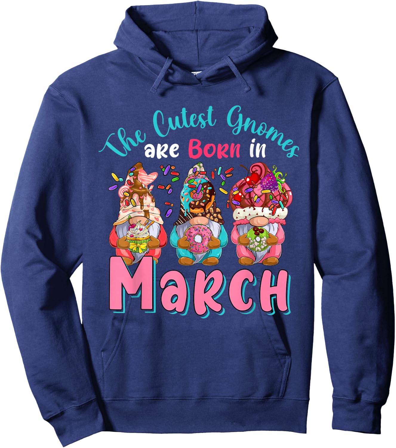 The Cutest Gnomes Are Born In March Three Gnomes Birthday Hoodie - Hoodie | Navy