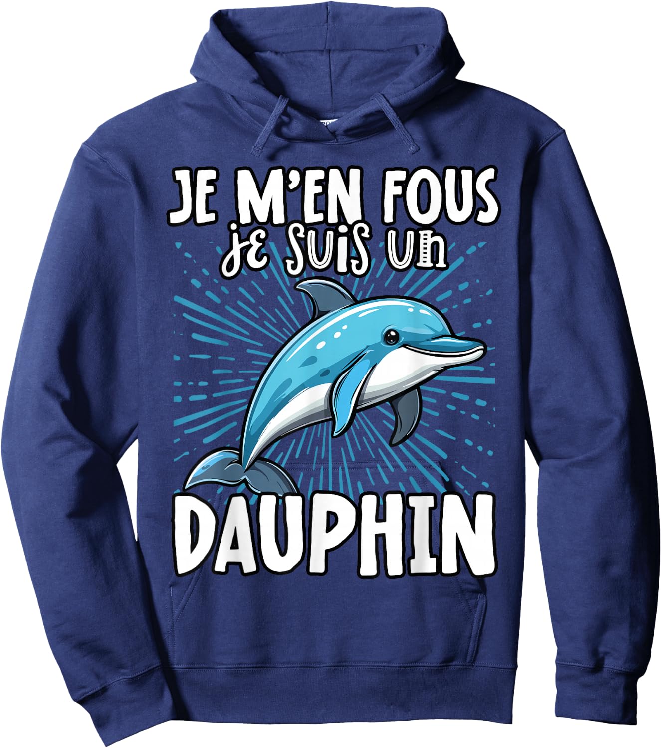 Je M'en Fous Je Suis Un Dolphin - Cute Dolphin , Black, S Hoodie - Hoodie | Navy