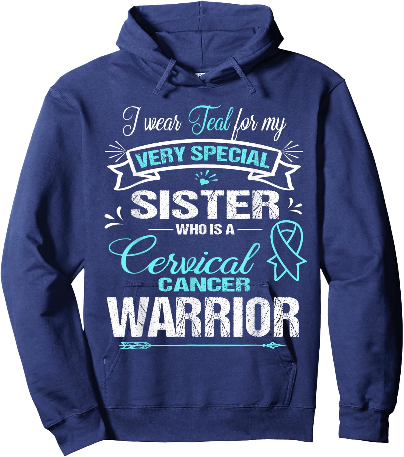Cervical Cancer Awareness : I Wear Teal For My Sister Hoodie - Hoodie | Navy