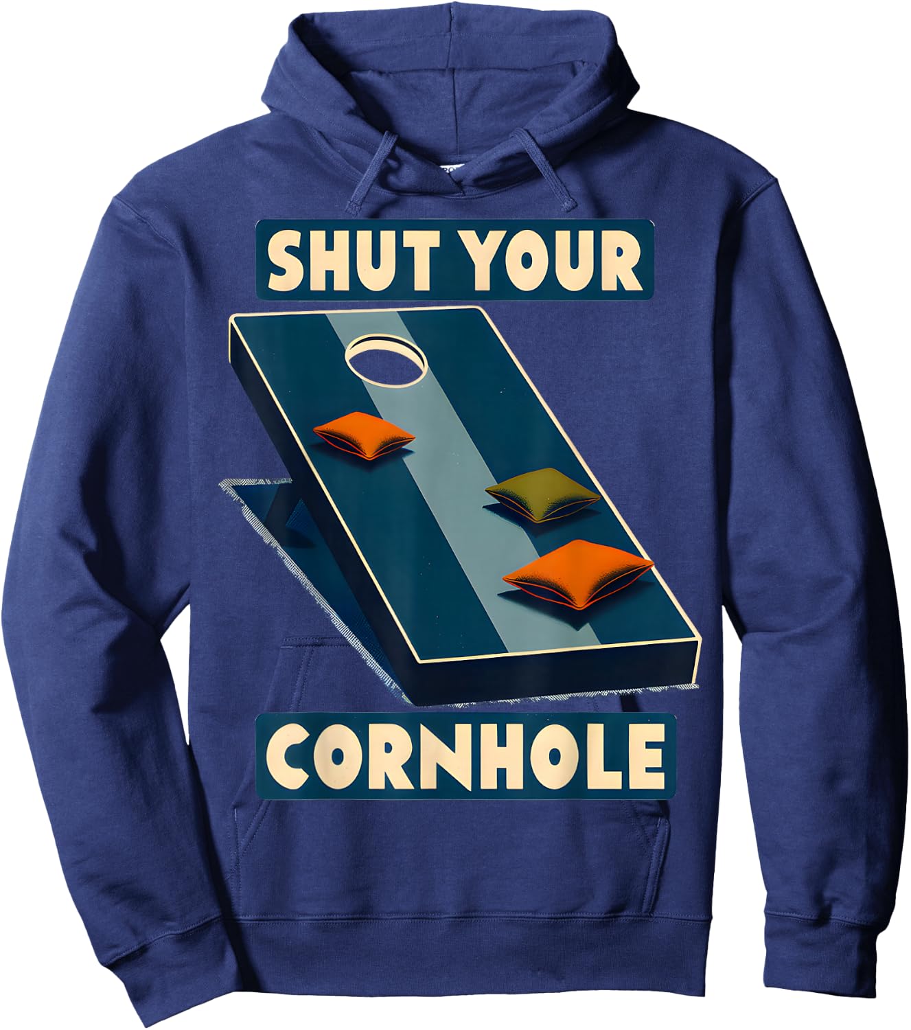 Shut Your Cornhole Funny Cornhole Tournament Backyard Fun Hoodie - Hoodie | Navy