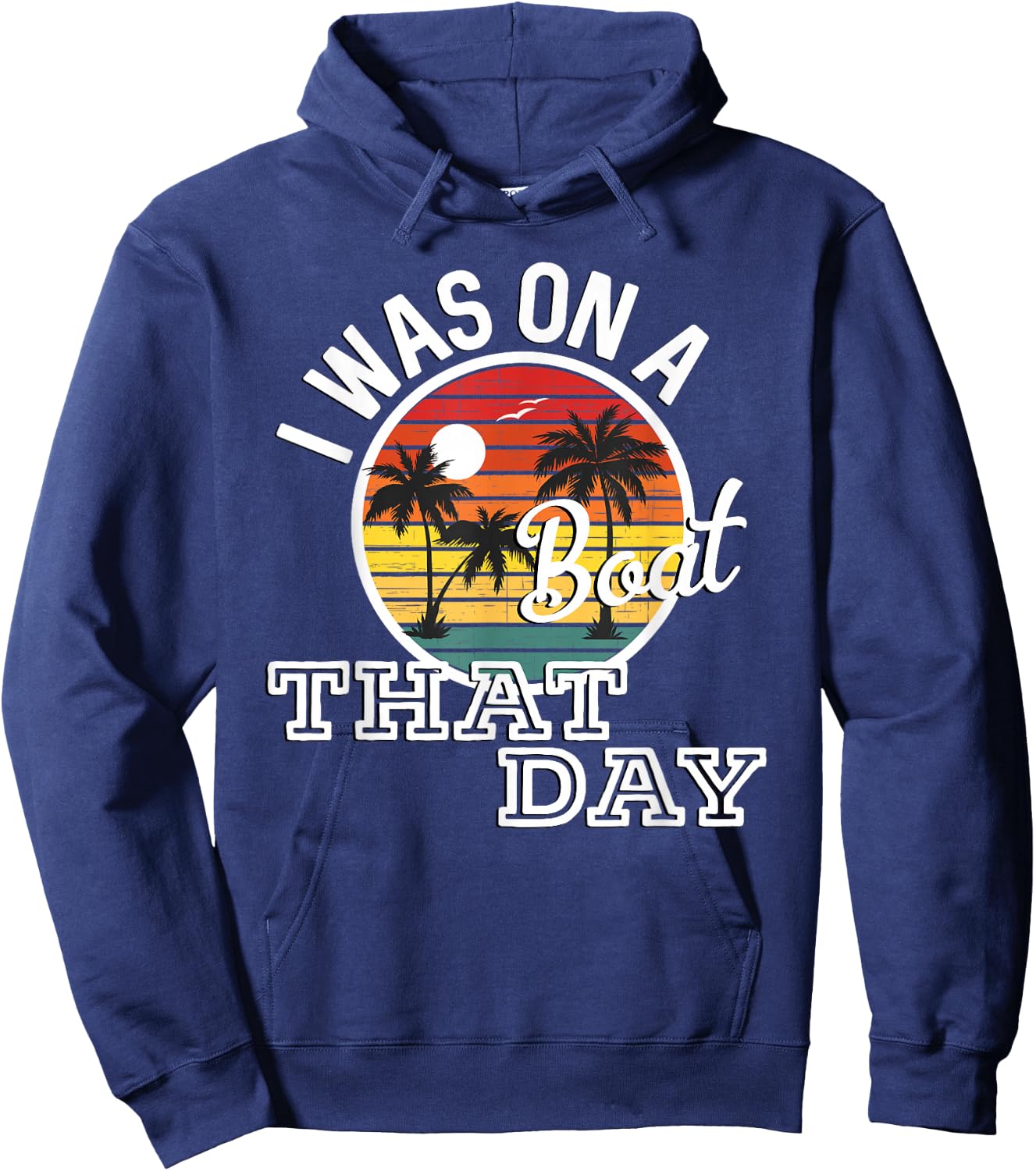 I Was On A Boat That Day Country Music Lyrics Hoodie - Hoodie | Navy