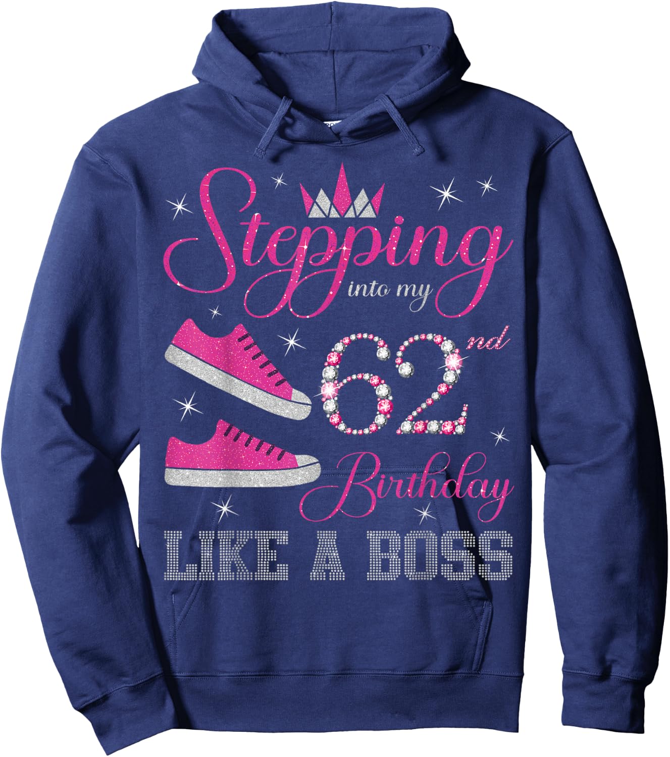 Stepping Into My 62nd Birthday Like a Boss 62 Years Old Hoodie - Hoodie | Navy
