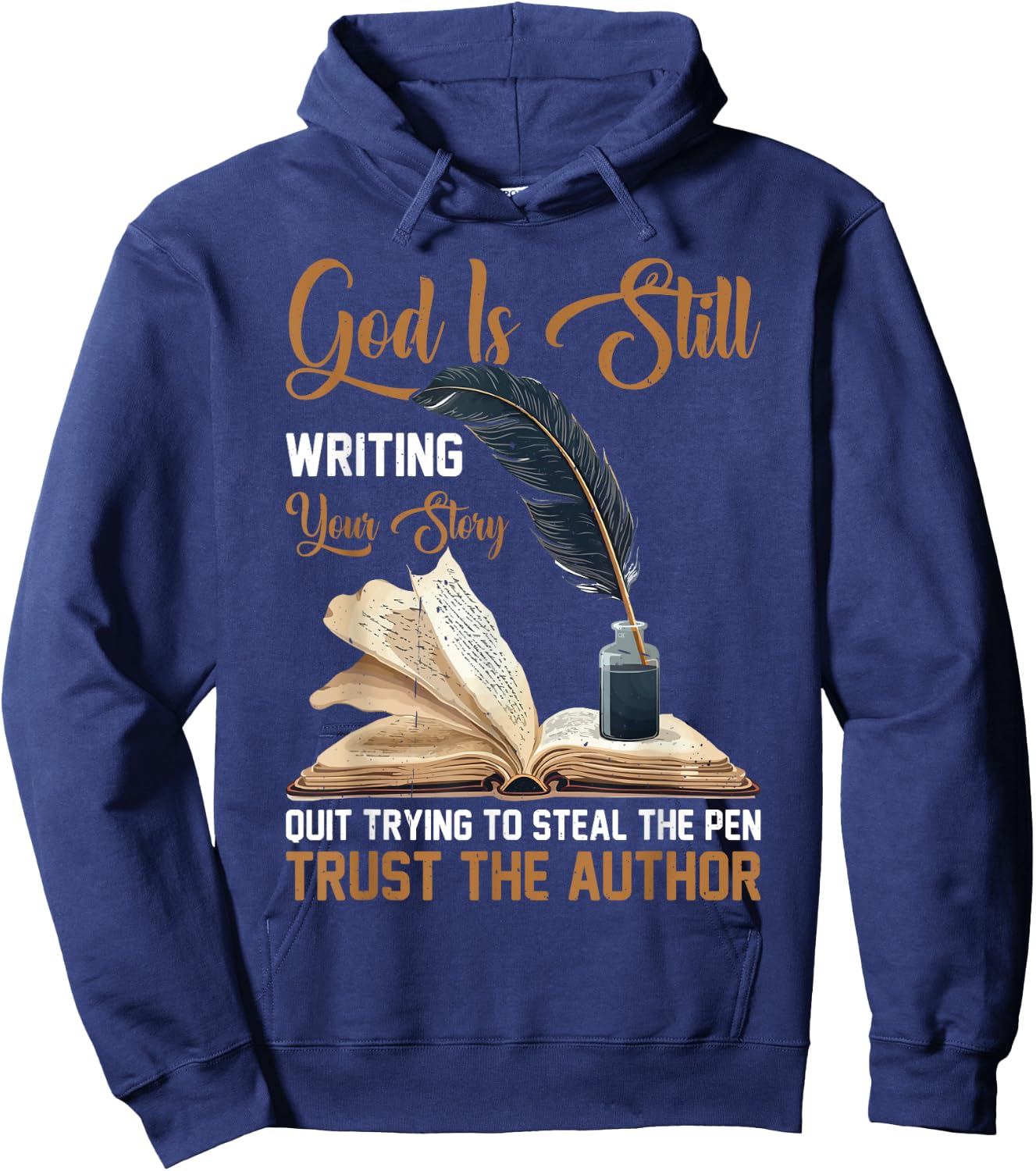 God Is Still Writing Your Story _ Hoodie - Hoodie | Navy