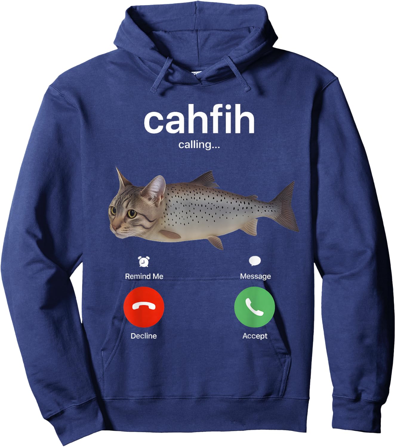 Cahfih Calling Funny Catfish Fih Meme Hoodie - Hoodie | Navy