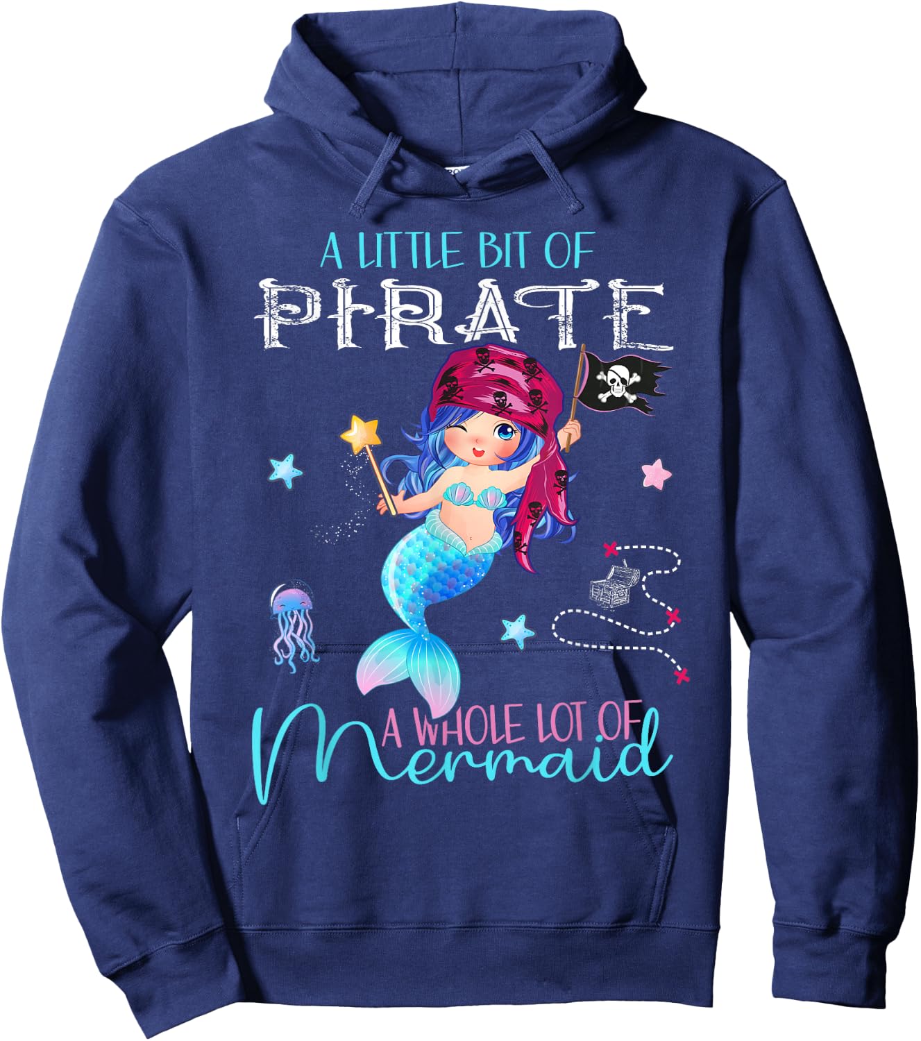 A little bit of Pirate - A whole lot of Mermaid Hoodie - Hoodie | Navy