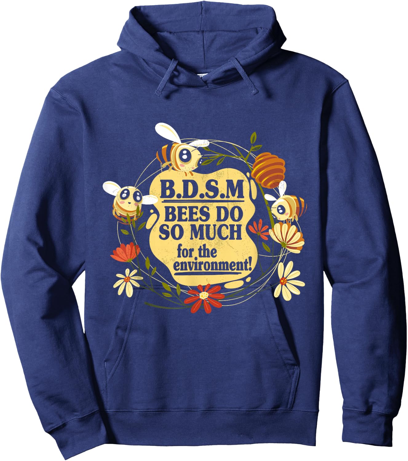 Bees Do So Much For For The Environment Honey Bees Gifts Hoodie - Hoodie | Navy