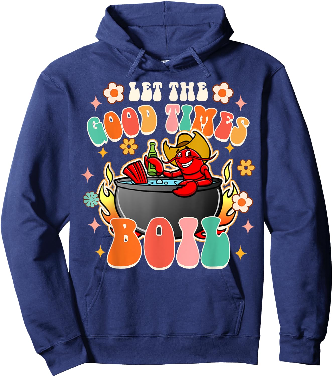 Let The Good Times Boil Funny Crawfish Boil Cajun Groovy Hoodie - Hoodie | Navy