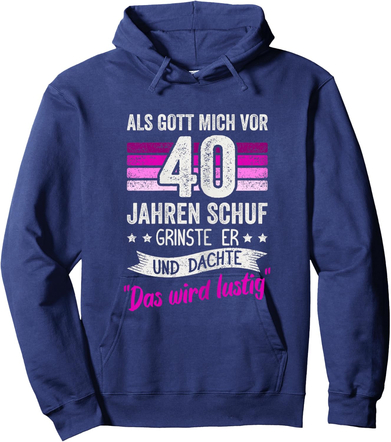 40. Geburtstag als Gott mich vor 40 Jahren schuf grinste er Hoodie - Hoodie | Navy