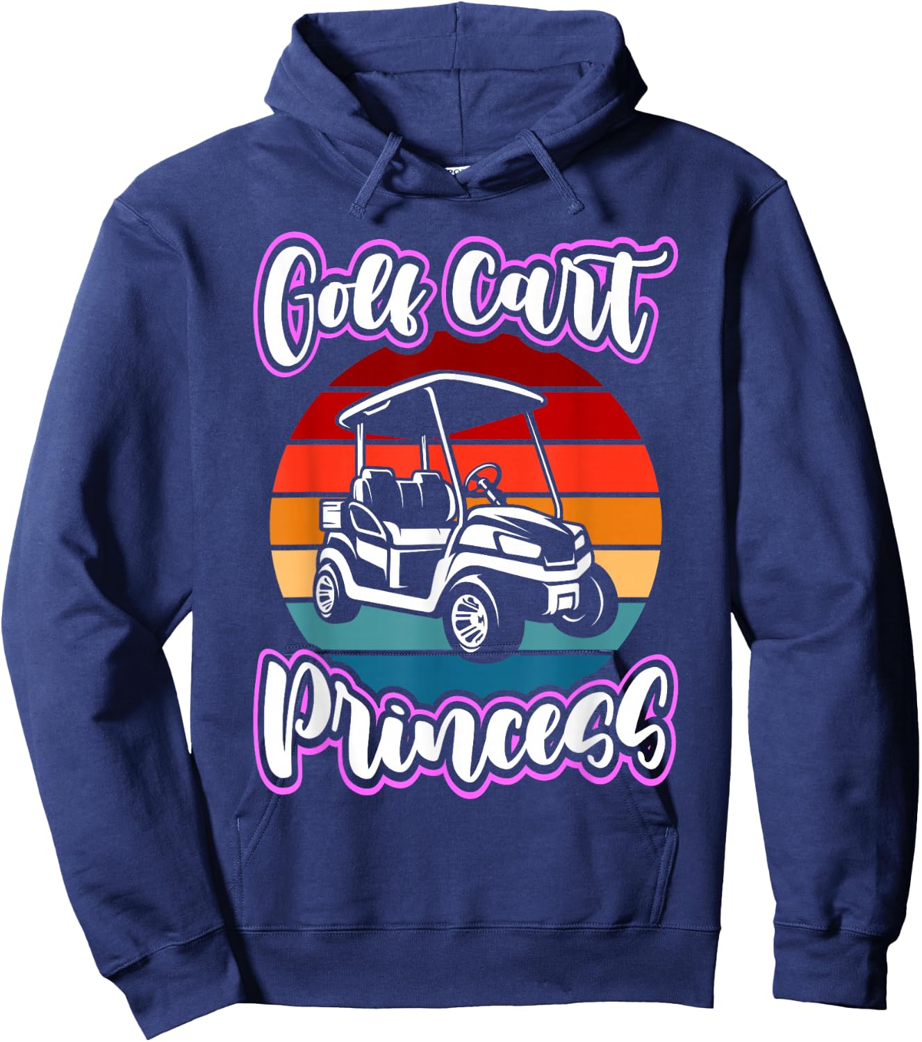 Golf Cart Princess Golfing Girl Golf Sport Lover Golfer Hoodie - Hoodie | Navy