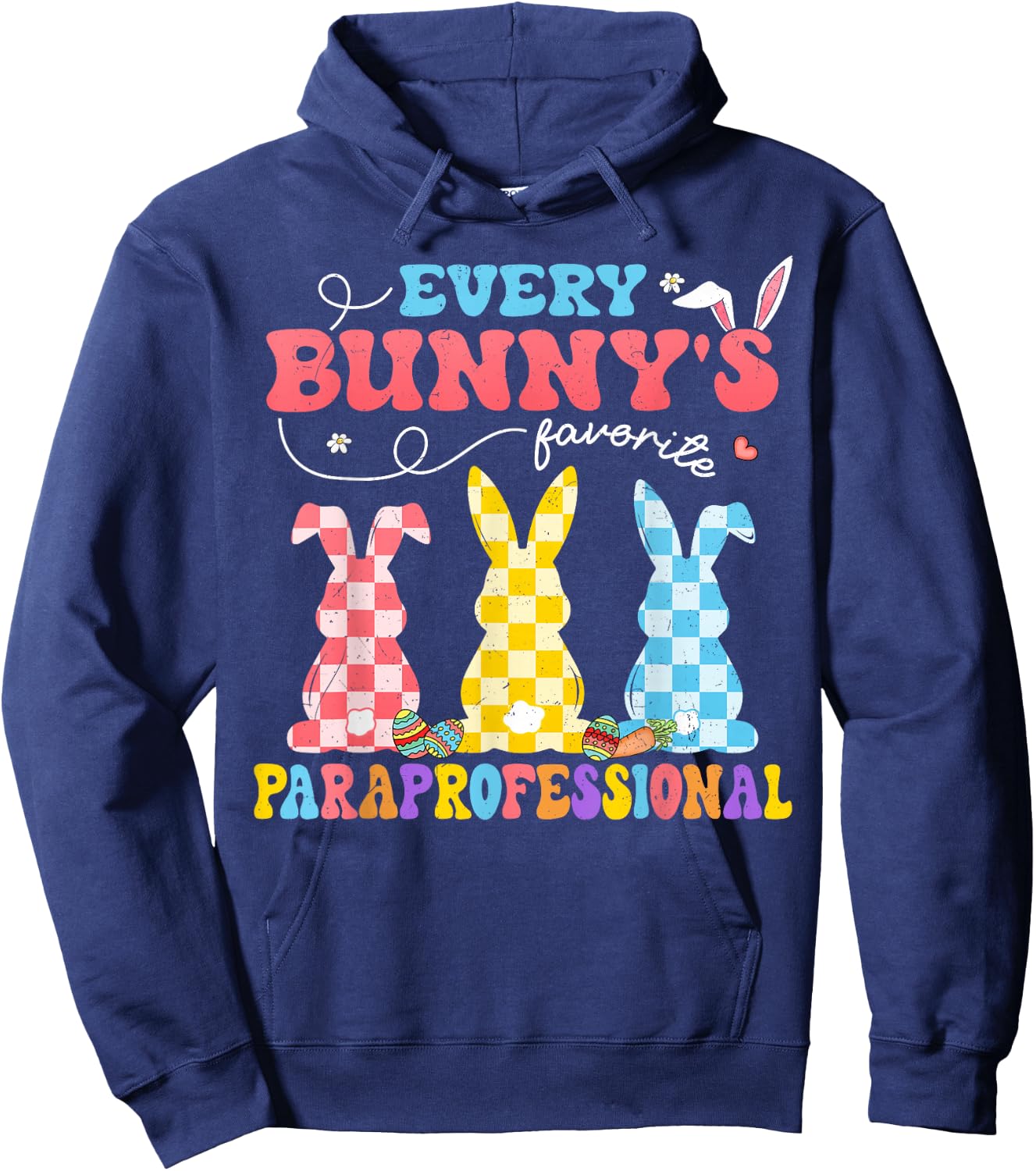 Every Bunny's Favorite Paraprofessional Groovy Easter Rabbit Hoodie - Hoodie | Navy