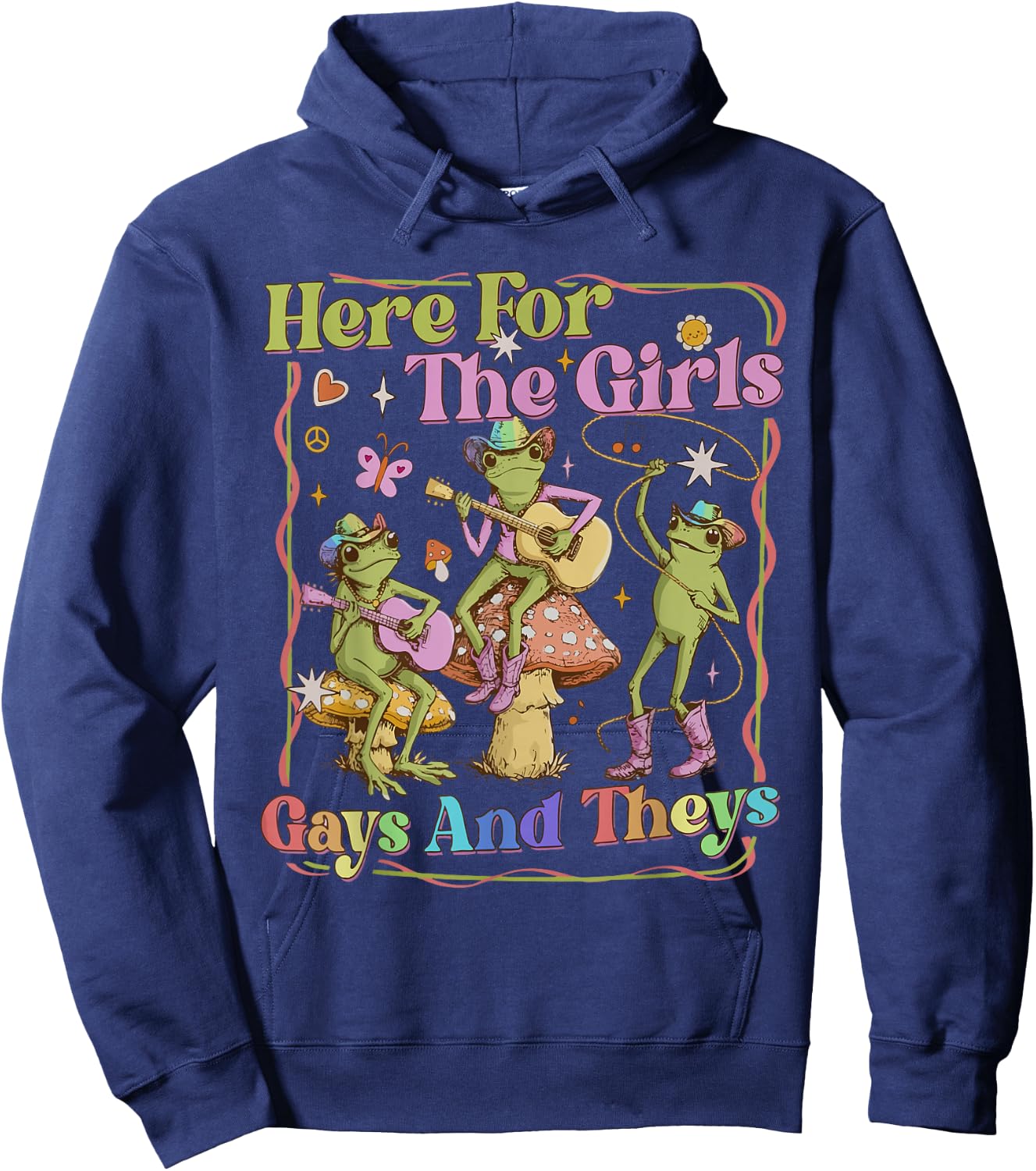 Here for The Girls Gays and Theys LGBT Queer Frog Pride Gay Hoodie - Hoodie | Navy