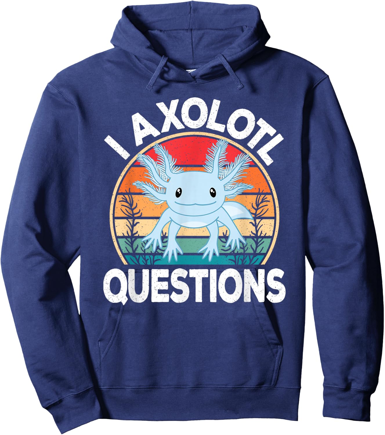 Funny I Axolotl Questions Cute Blue Axolotl Kawaii Retro Hoodie - Hoodie | Navy