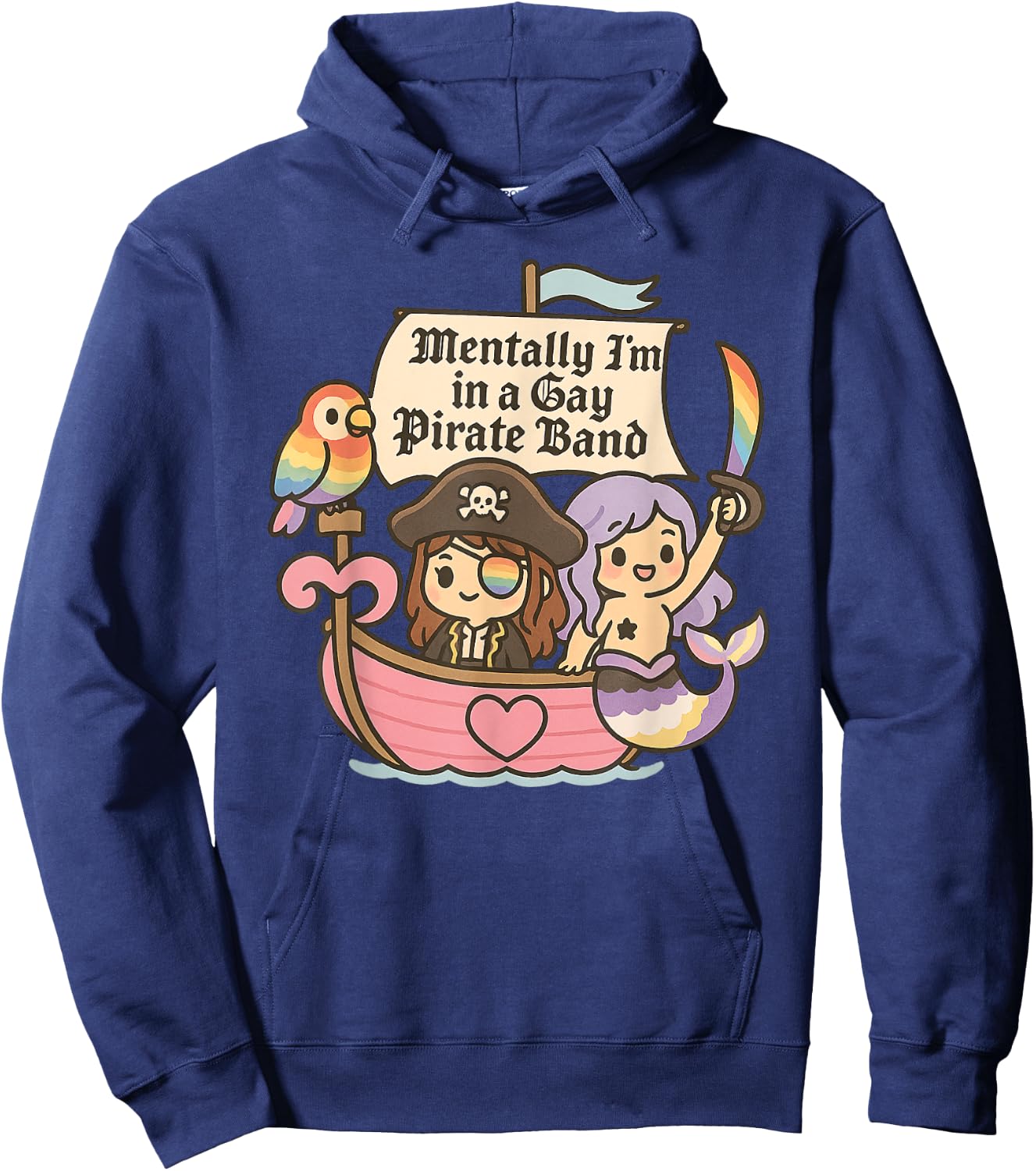 Mentally I'm a Member of a Gay Pirate Band Funny Queer Hoodie - Hoodie | Navy