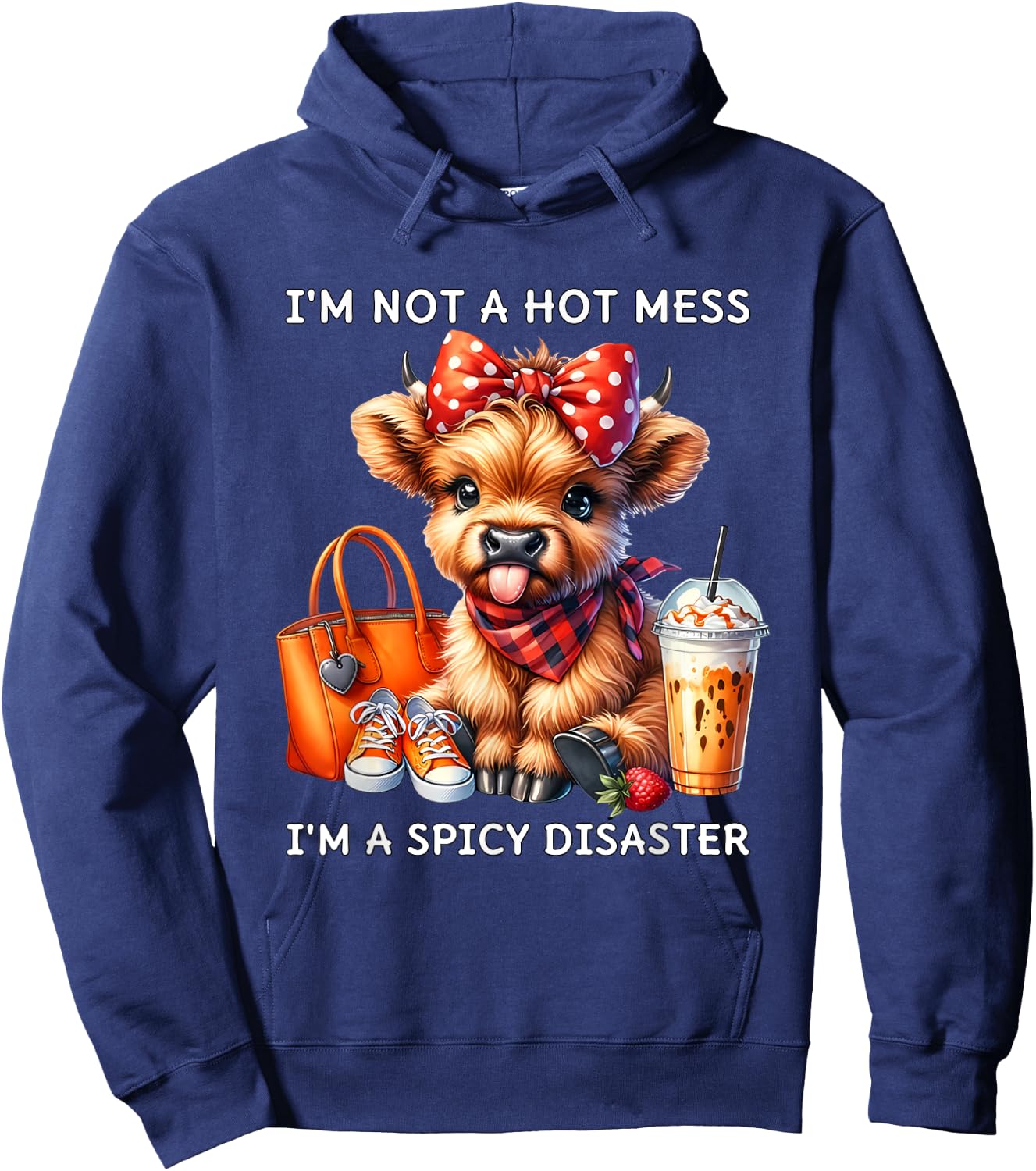 I'm Not A Hot Mess I'm A Spicy Disaster Cheeky Highland Cow Hoodie - Hoodie | Navy