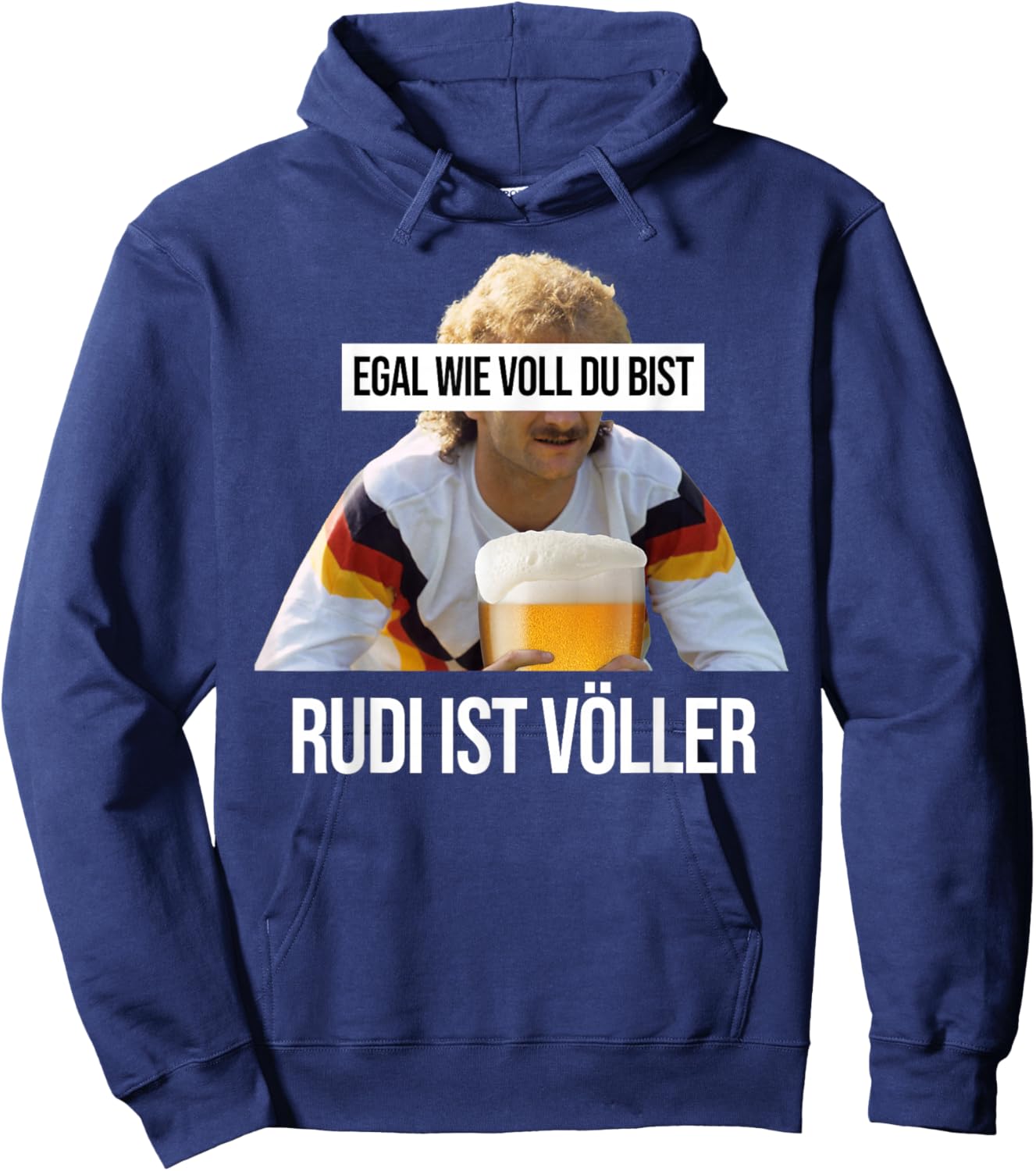 Rudi ist Volller with German Text "EGAL WIE VOLL DU BIST" [German Language], black Hoodie - Hoodie | Navy