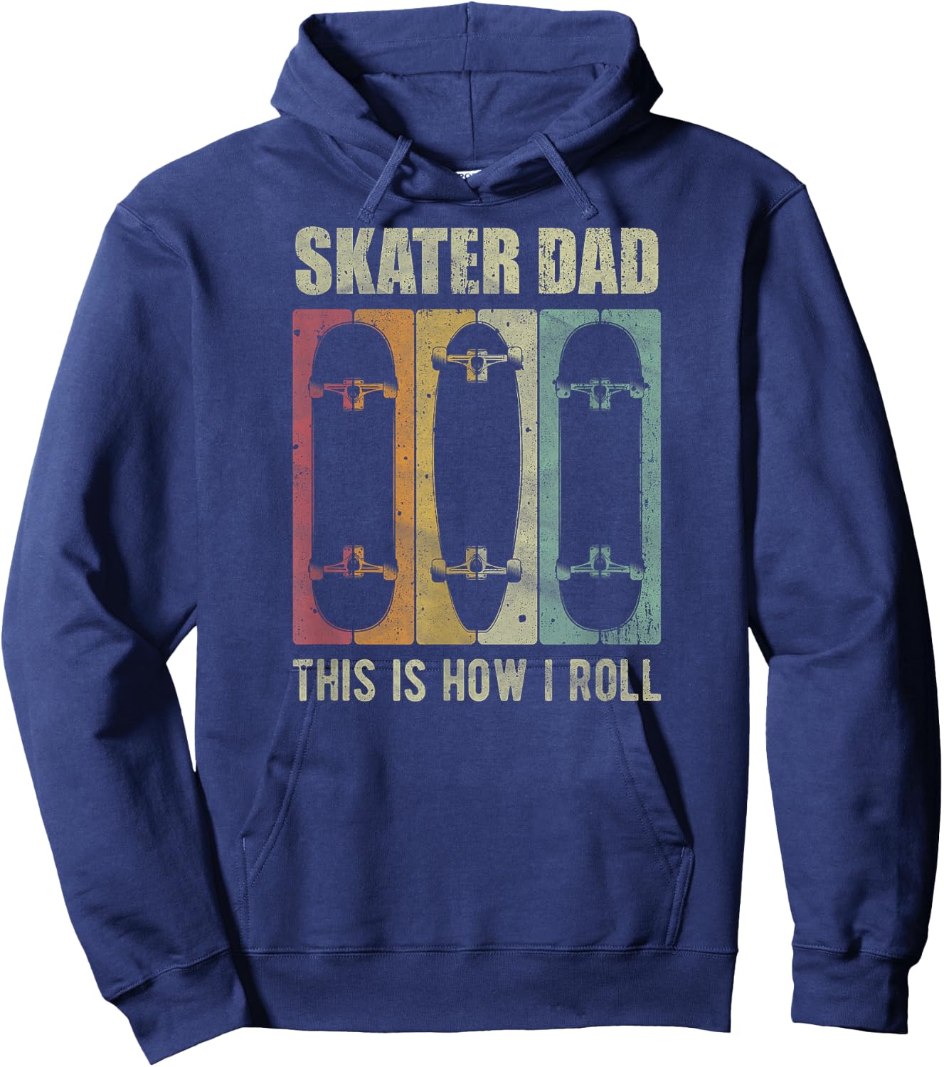 Vintage Skater Dad This Is How I Roll Father’s Day Retro Ide Hoodie - Hoodie | Navy