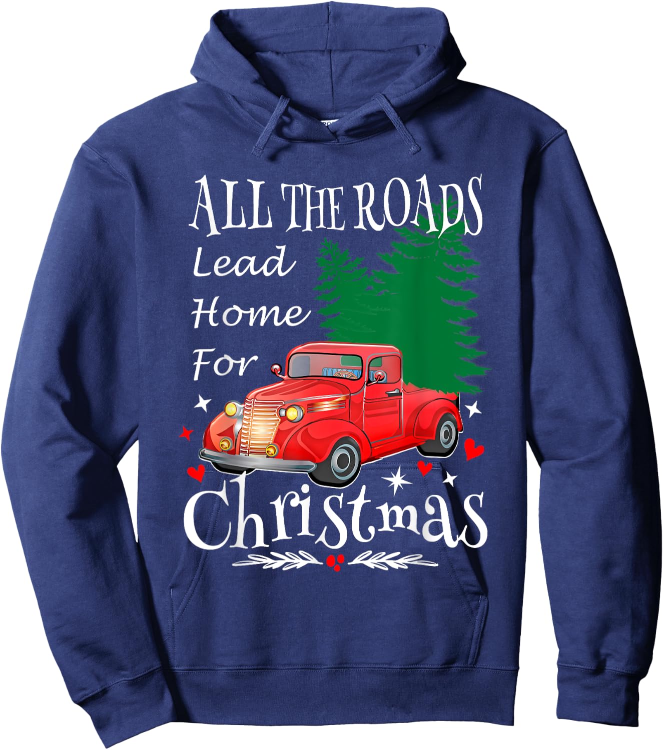 All The Roads Lead Home For Christmas Red Truck Xmas Tree Hoodie - Hoodie | Navy