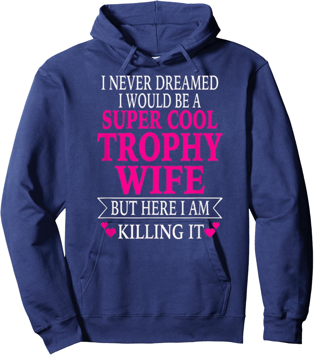 Trophy Wife Hoodie - Hoodie | Navy