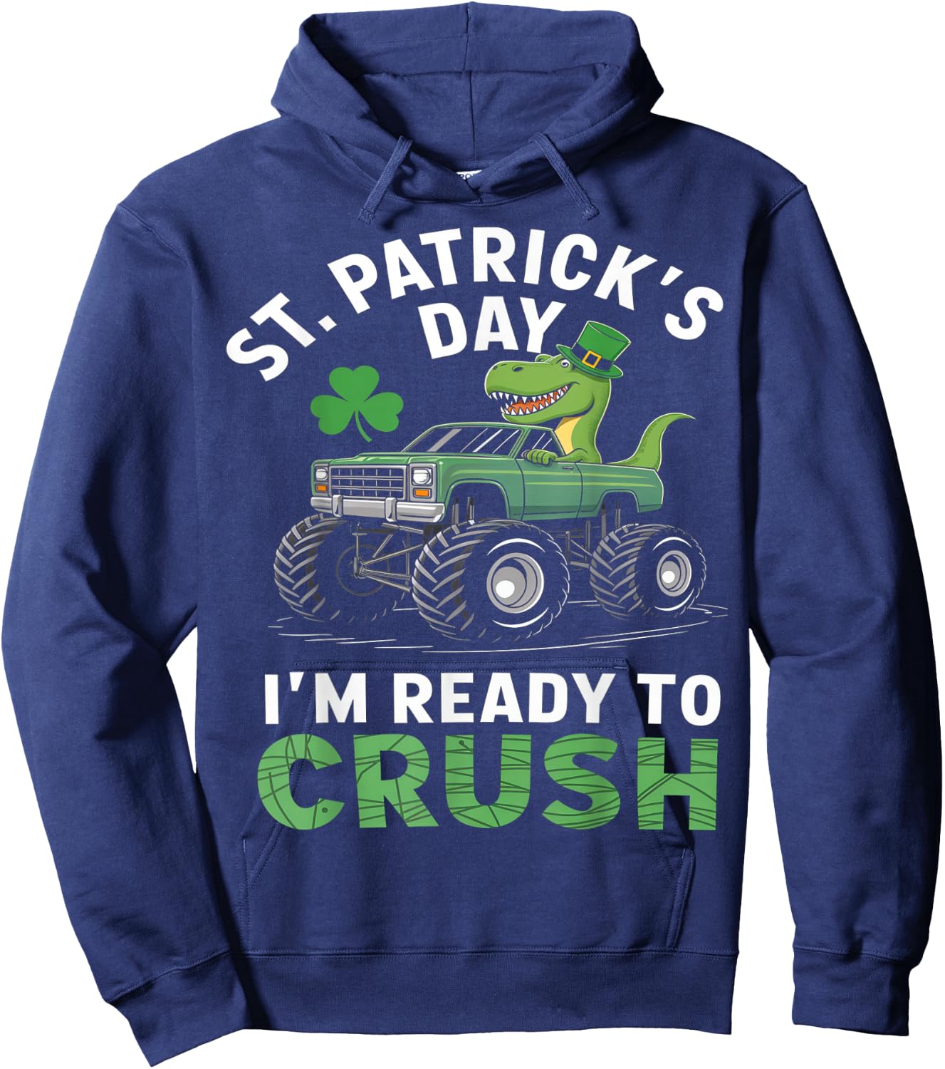 Dinosaur Monster Truck St Patrick's Day Racing Design Hoodie - Hoodie | Navy