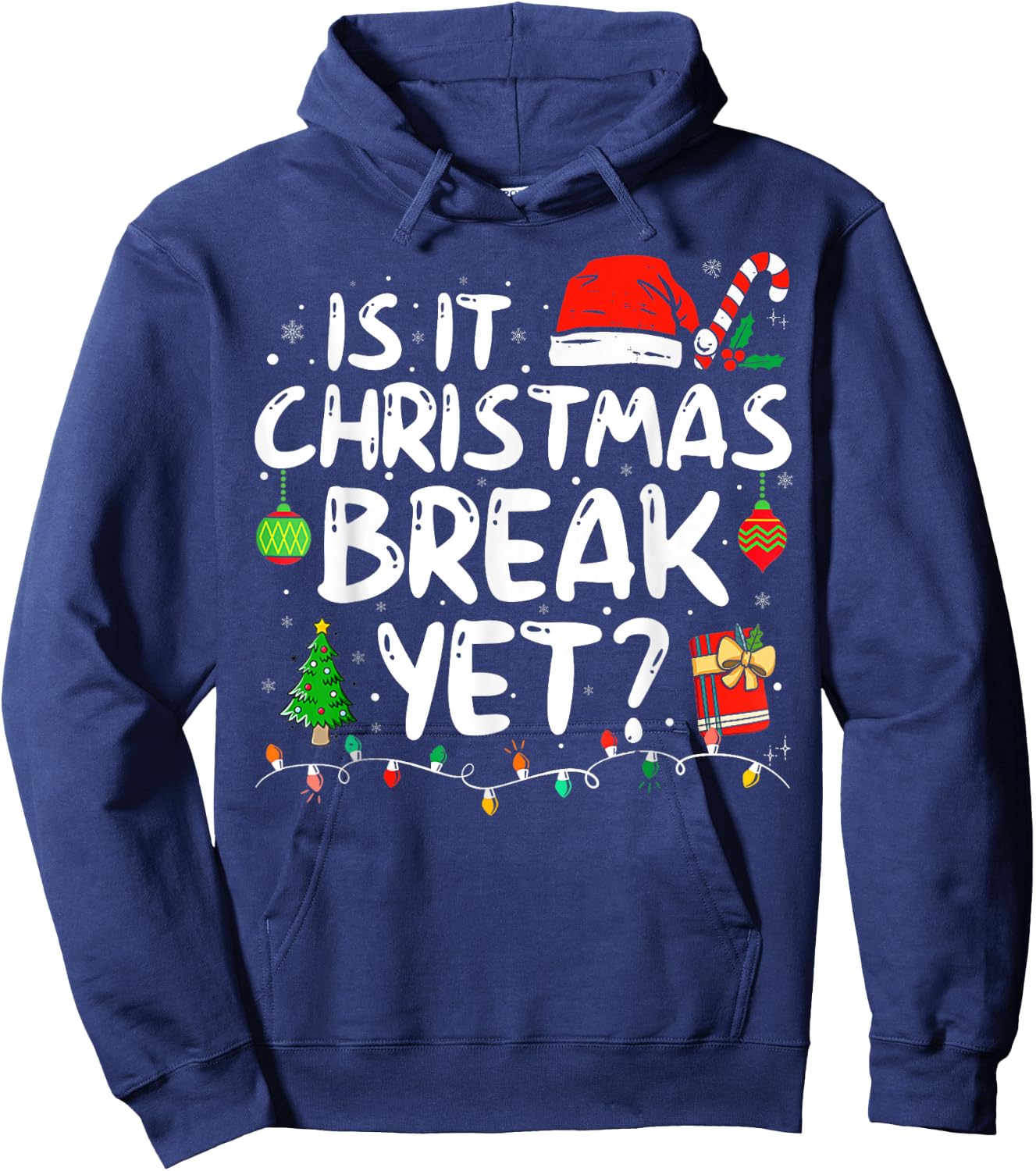 Is It Christmas Break Yet Funny Xmas Holiday Teacher Women Hoodie - Hoodie | Navy