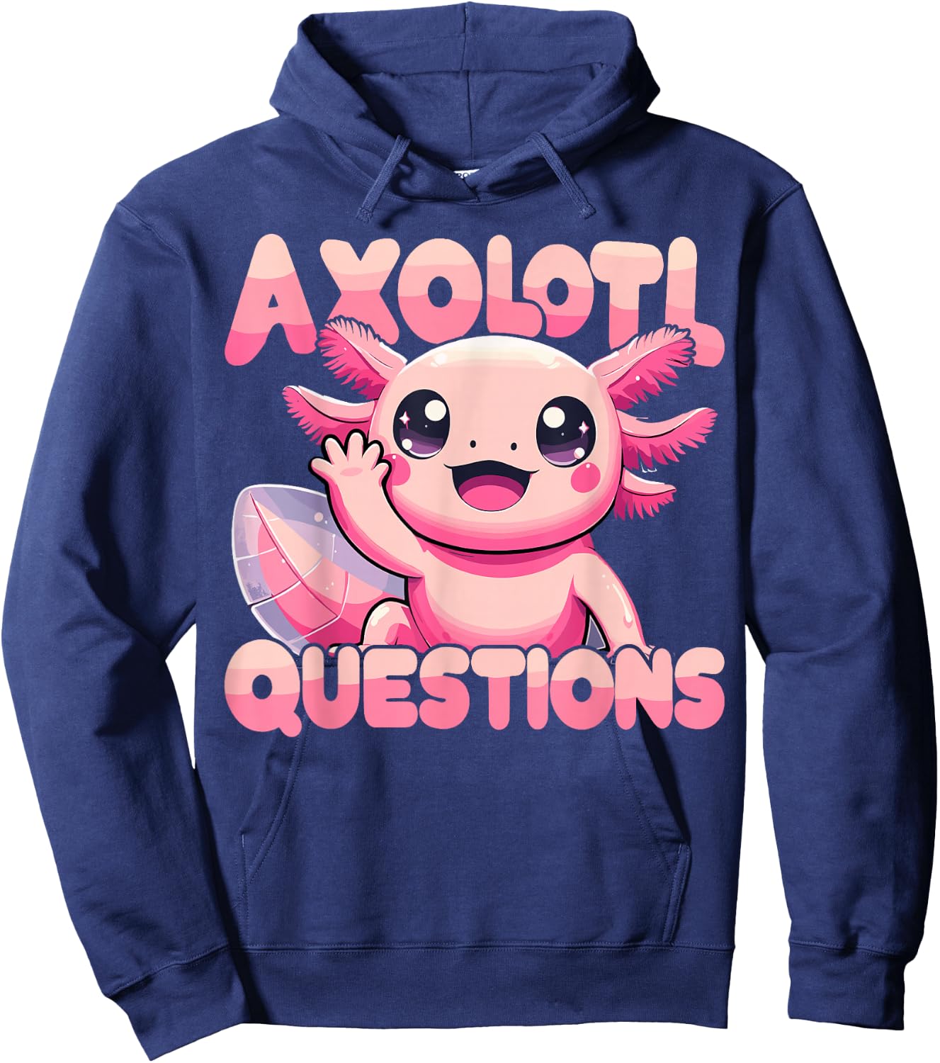 Kawaii I Axolotl Questions Funny Axolotl Hoodie - Hoodie | Navy