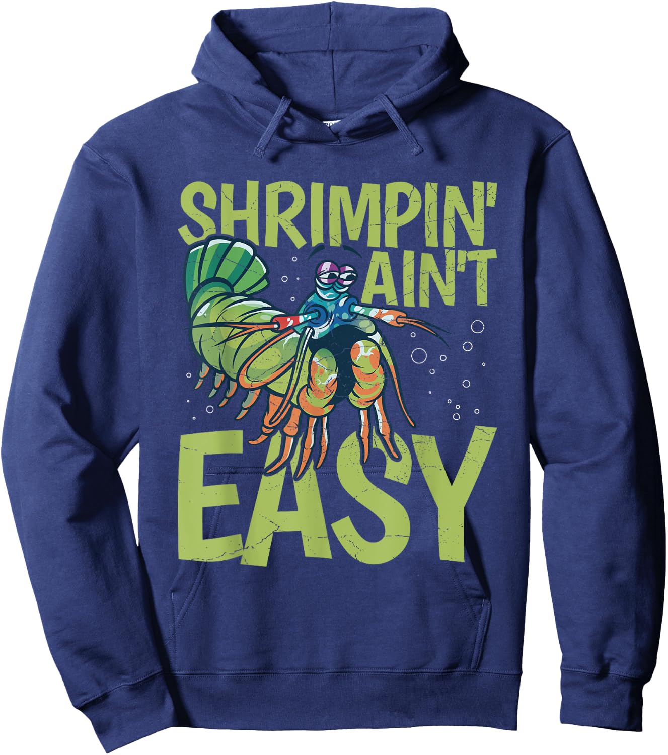 Shrimpin' ain't easy Design for a Mantis Shrimp masMotive Hoodie - Hoodie | Navy