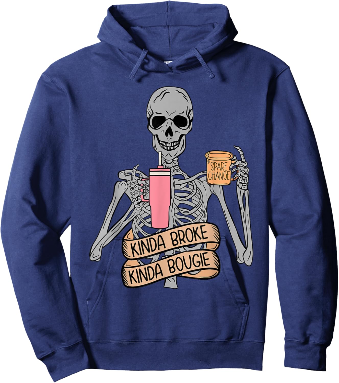 Funny Snarky Skeleton Kinda Broke Kinda Bougie Shirt Hoodie - Hoodie | Navy