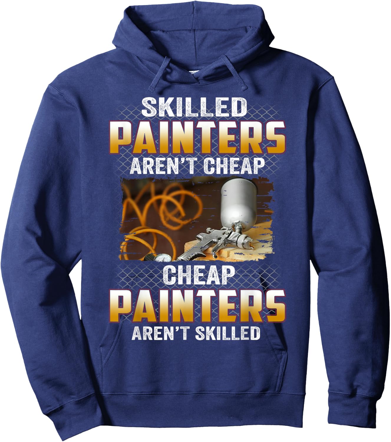 Skilled Painters Aren't Cheap Cheap Painters Aren't Skilled Hoodie - Hoodie | Navy