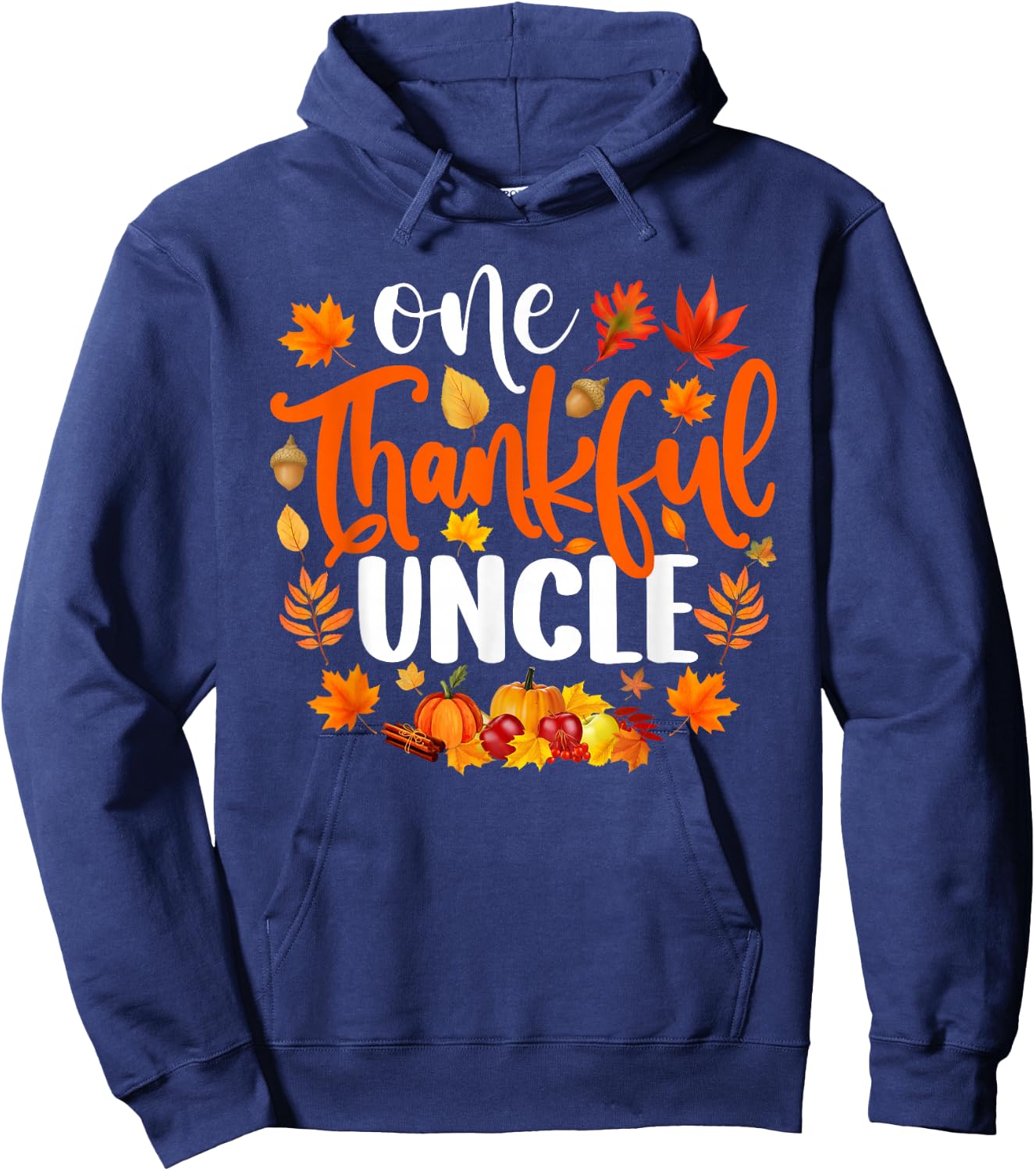 One Thankful Uncle Shirt Funny Fall Autumn Thanksgiving Hoodie - Hoodie | Navy