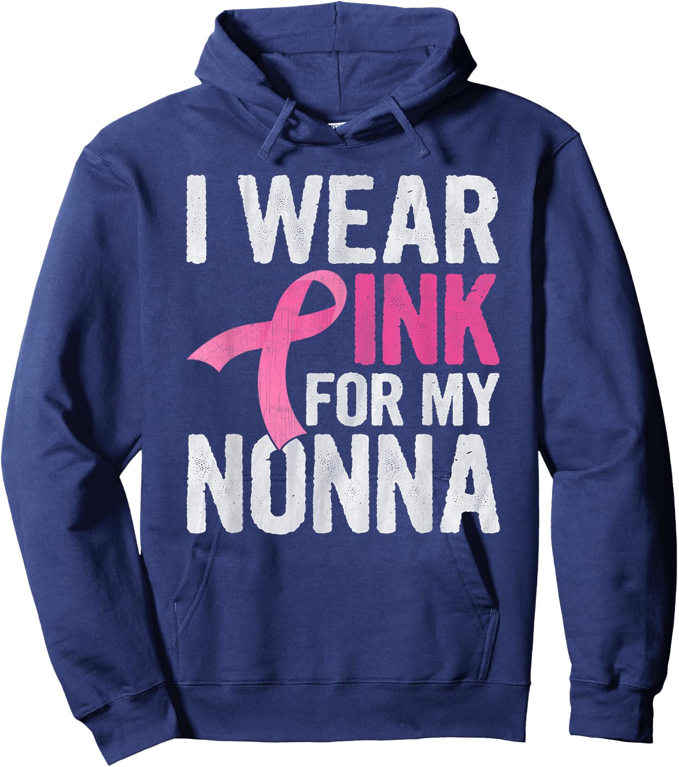 I Wear Pink For My Nonna Pink Ribbon Cancer Awareness Hoodie - Hoodie | Navy