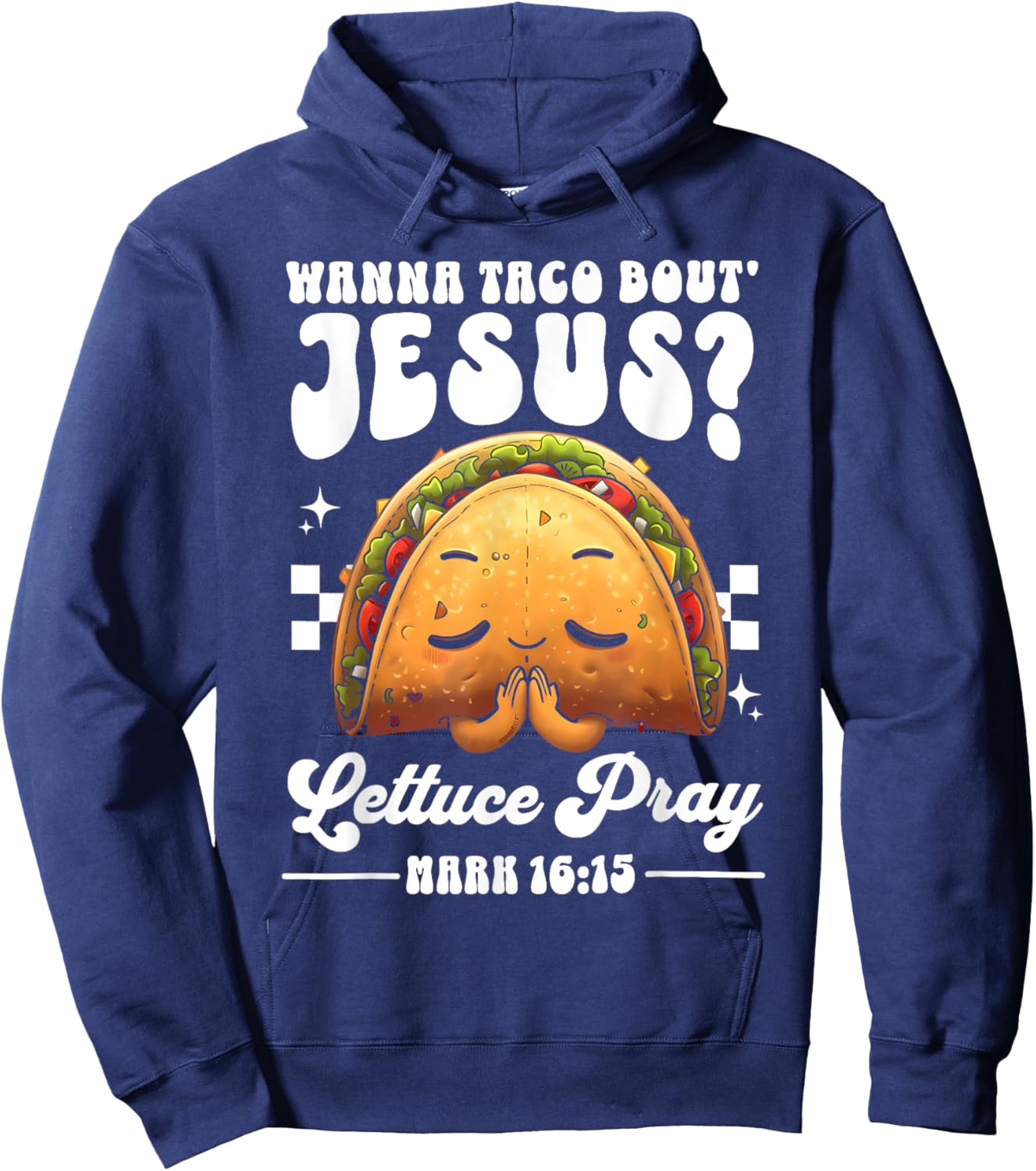 Wanna Taco Bout Jesus Cinco de Mayo Women Men Christian Hoodie - Hoodie | Navy
