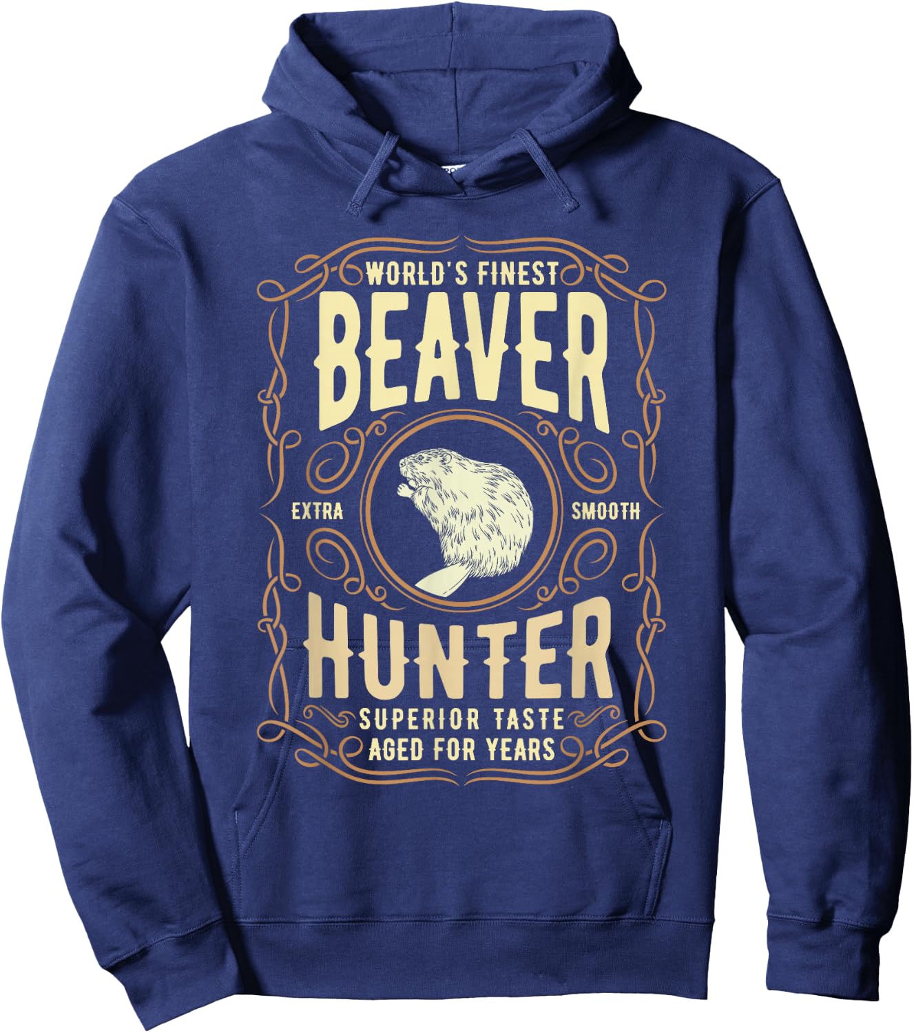 Beaver Hunting Label, Worlds Finest Beaver Hunter Hoodie - Hoodie | Navy
