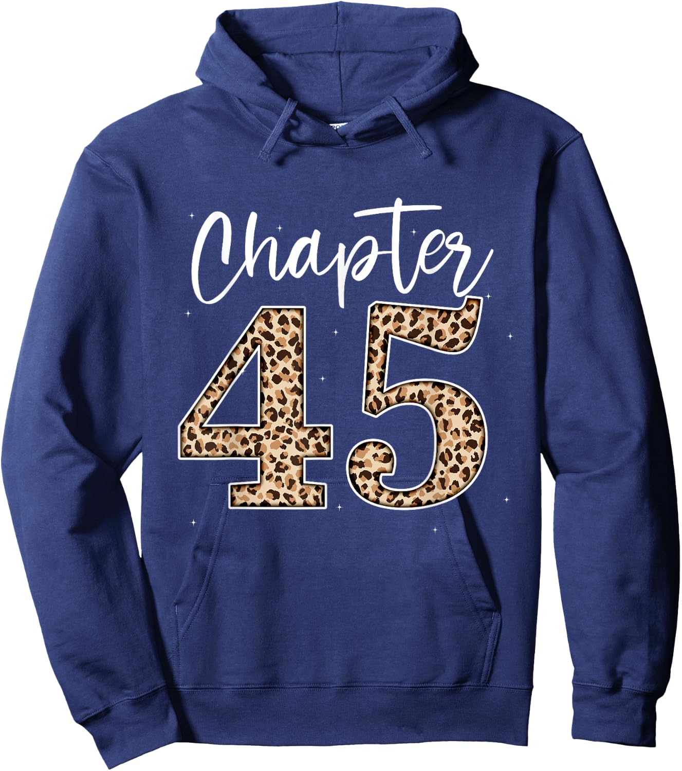 Chapter 45 Leopard for 45th Birthday Men and Women Hoodie - Hoodie | Navy