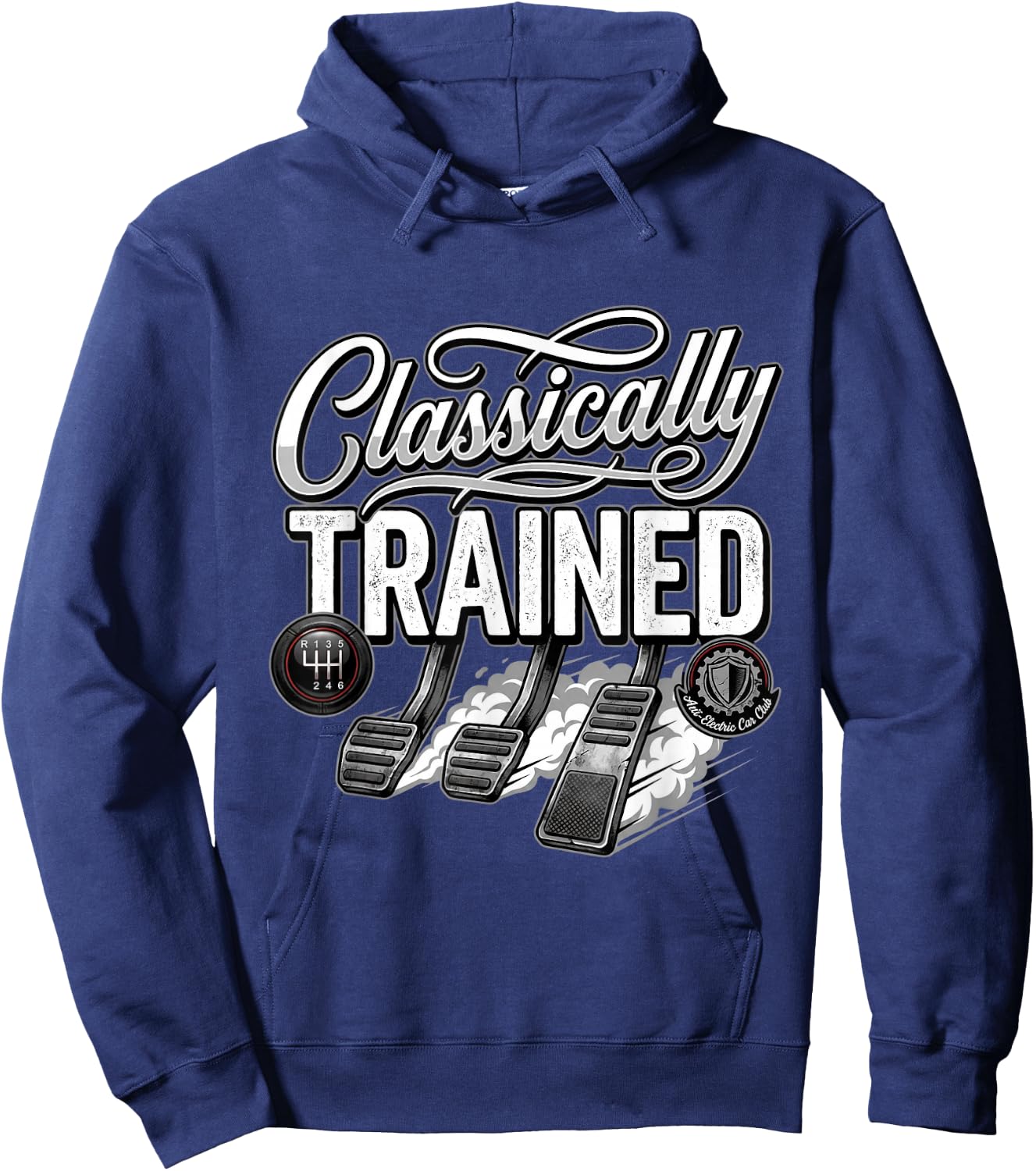Three Pedals Classically Trained Stick Shift Driver Classic Hoodie - Hoodie | Navy