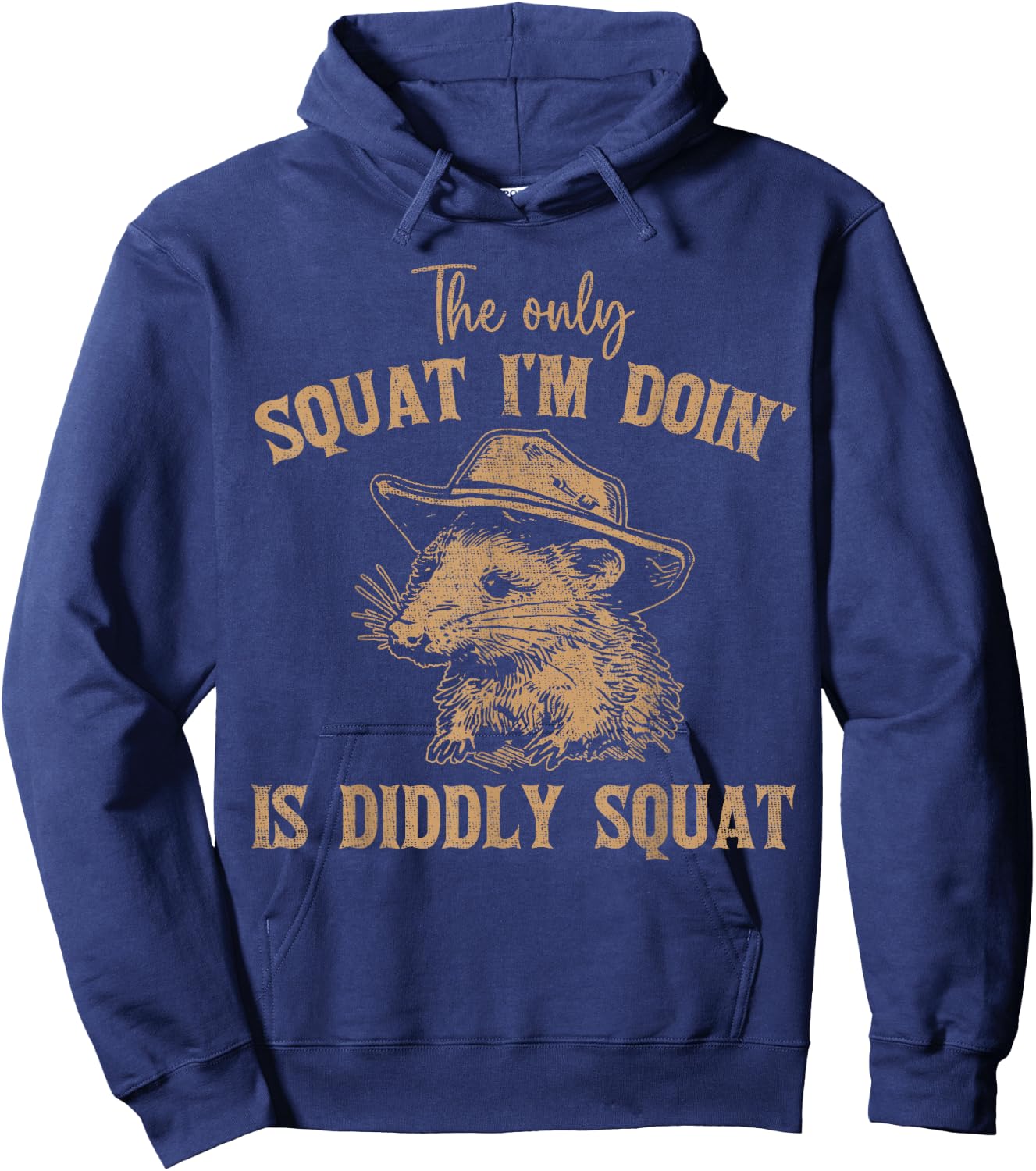 The Only Squat I'm Doing Is Diddly Squat Funny Cowboy Hoodie - Hoodie | Navy