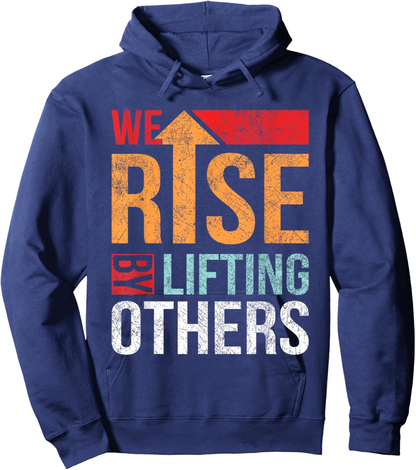 We Rise By Lifting Others Vintage Inspirational Quotes Hoodie - Hoodie | Navy