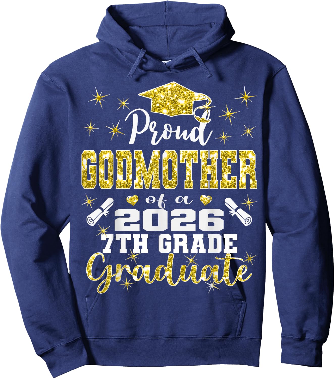 Proud Godmother of 2026 7th Grade Graduate Middle School Hoodie - Hoodie | Navy