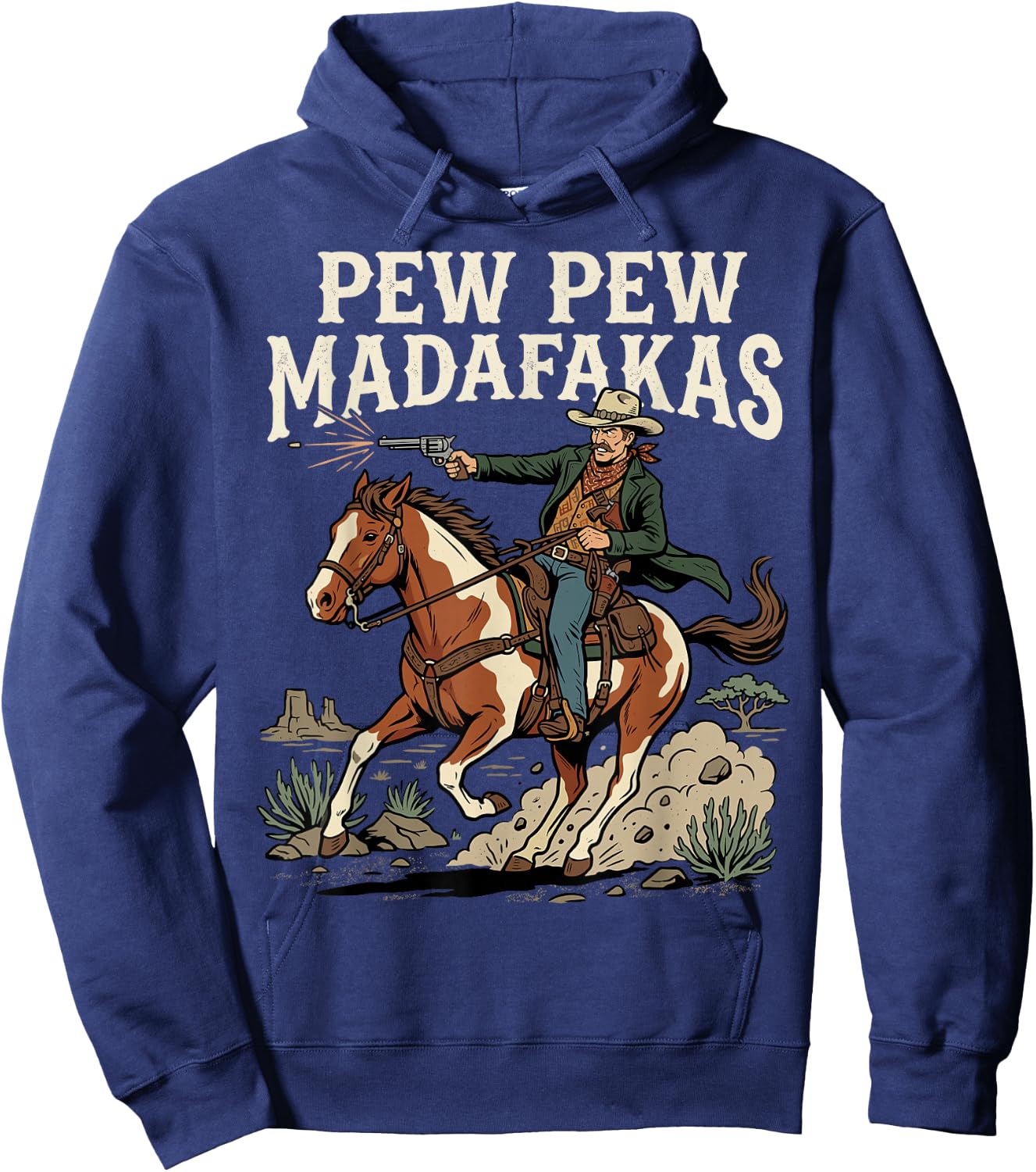 Pew Pew Madafakas Funny Cowboy Rodeo Wild West Hoodie - Hoodie | Navy