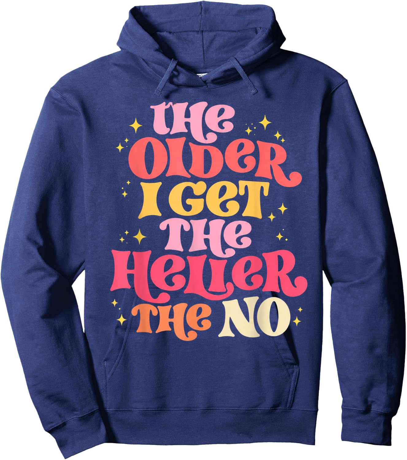 The Older I Get The Heller The No Hoodie - Hoodie | Navy