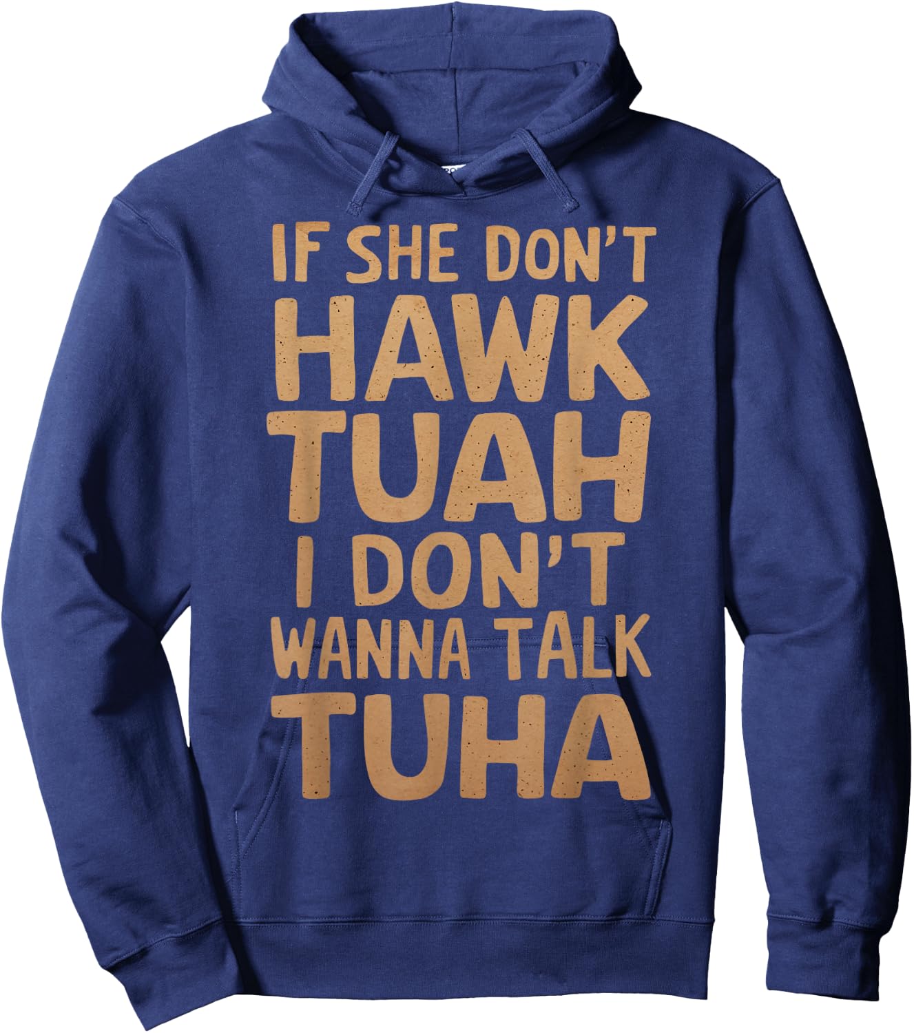 If She Don't Hawk Tush I Don't Wanna Talk Tuah Funny Vintage Hoodie - Hoodie | Navy