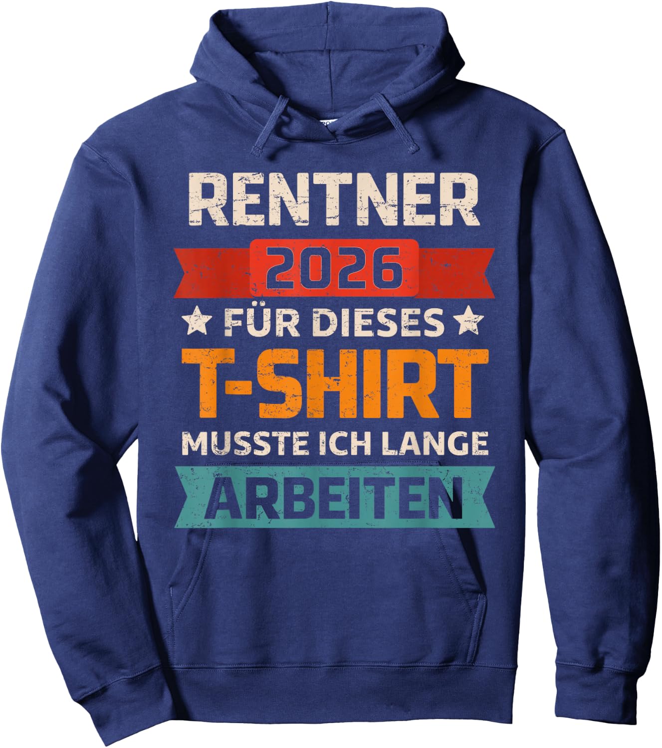 Rentner 2026 Rente Für Dieses Musste Ich Lange Arbeiten Hoodie - Hoodie | Navy