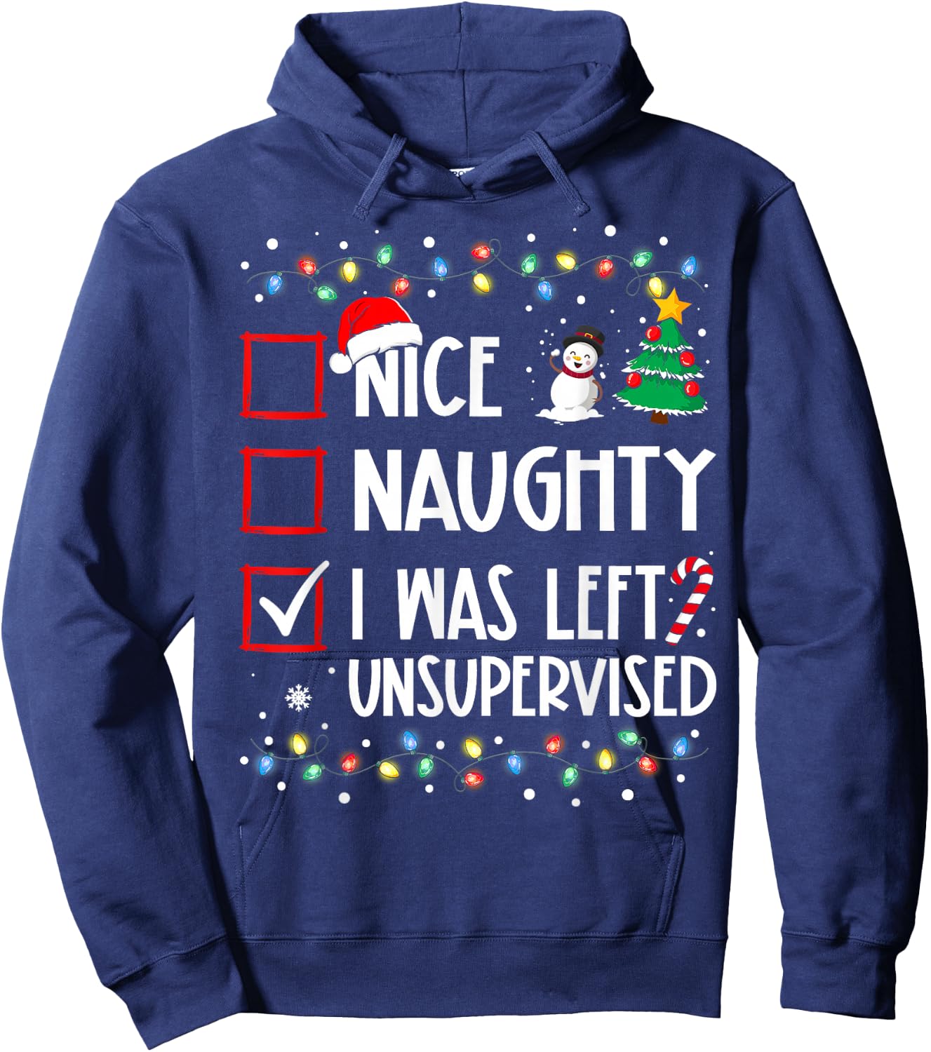 Nice Naughty I Was Left Unsupervised List Christmas Santa Hoodie - Hoodie | Navy