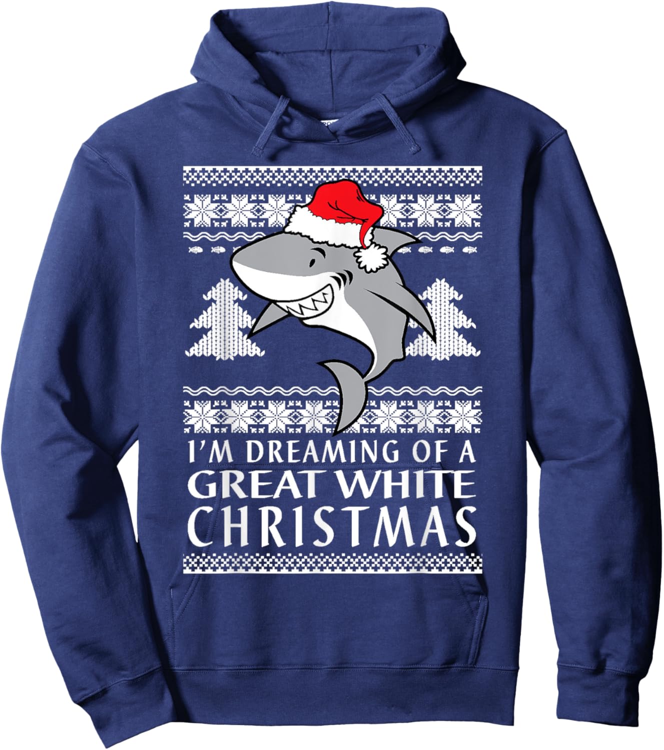 I'm Dreaming Of A Great White Christmas Ugly Holiday Hoodie - Hoodie | Navy