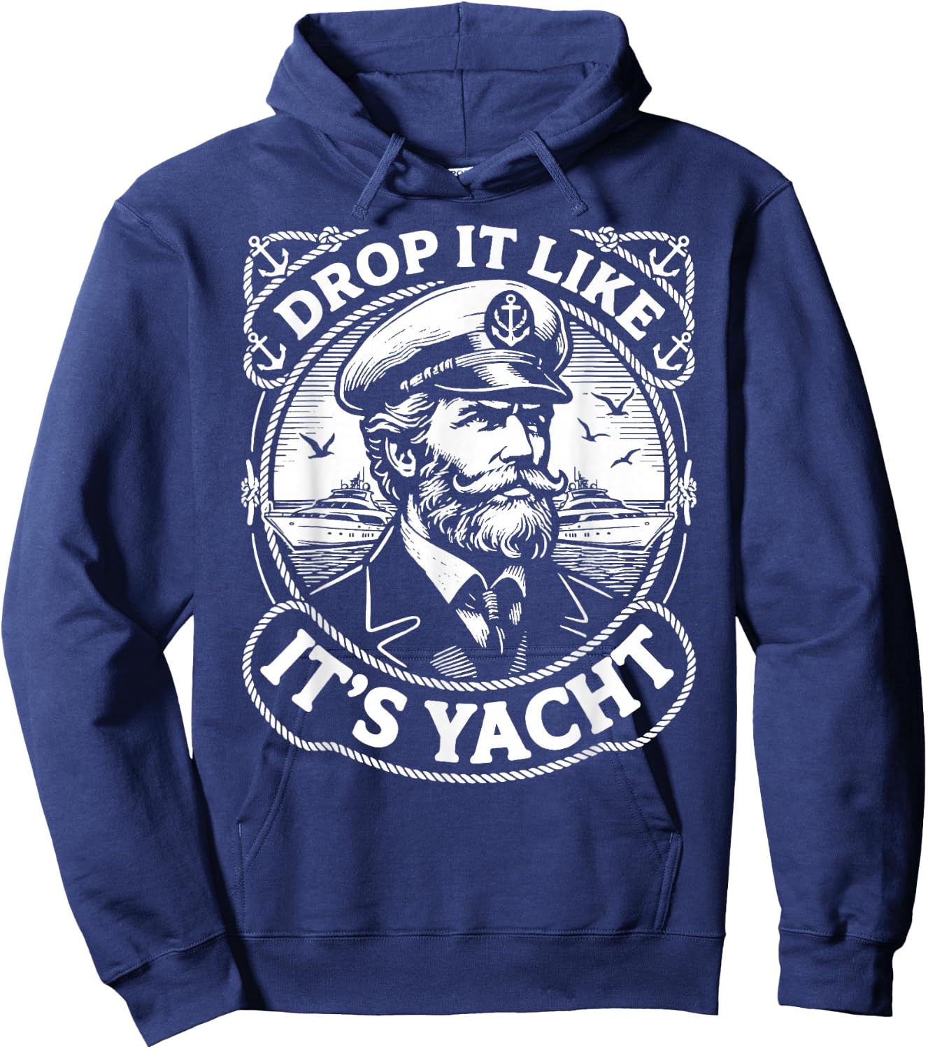 Funny Nautical Theme Drop It Like It's Yacht Captain Hoodie - Hoodie | Navy