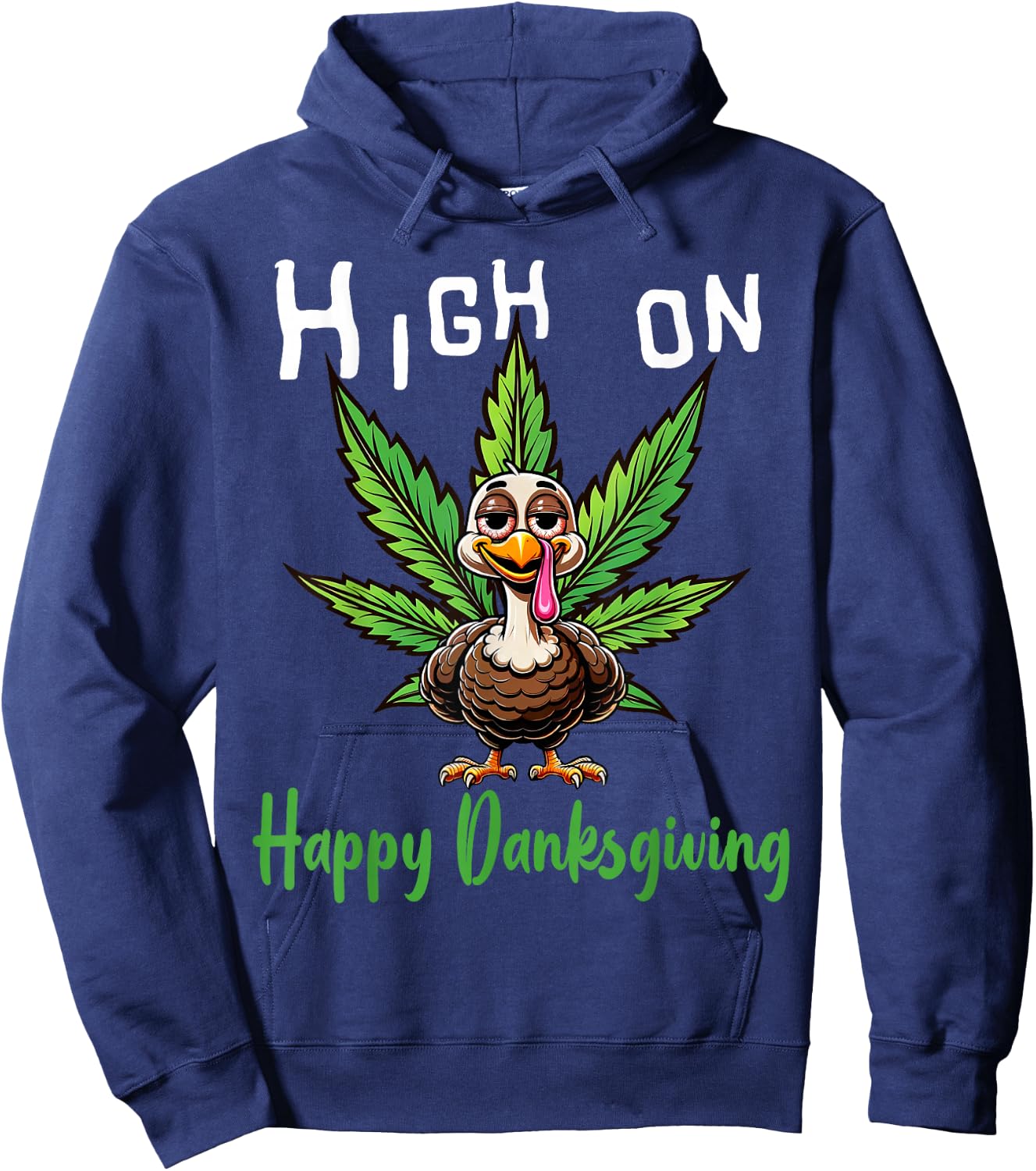 Funny Thanksgiving Weed Stoned Turkey 420 Cannabis Smoker Hoodie - Hoodie | Navy