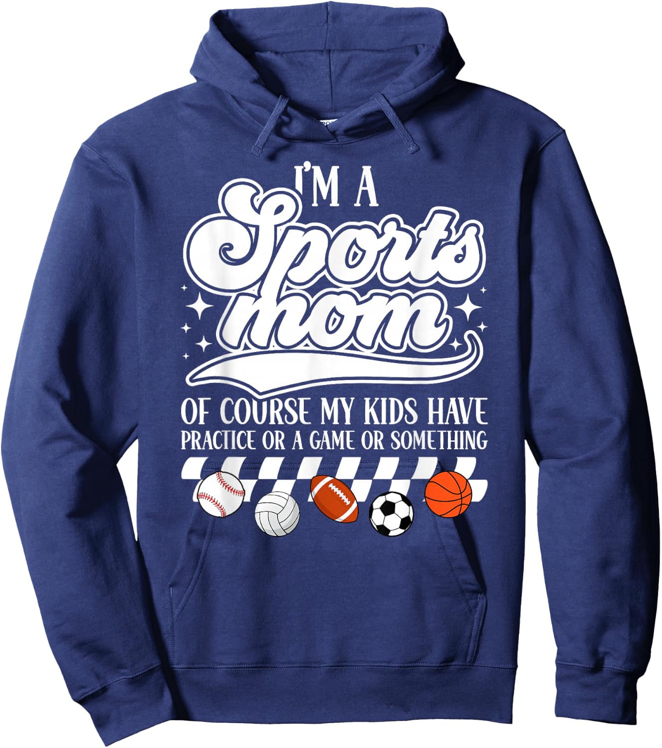 I'm A Sports Mom Sports Mother Sport Mom Sports Mama Hoodie - Hoodie | Navy